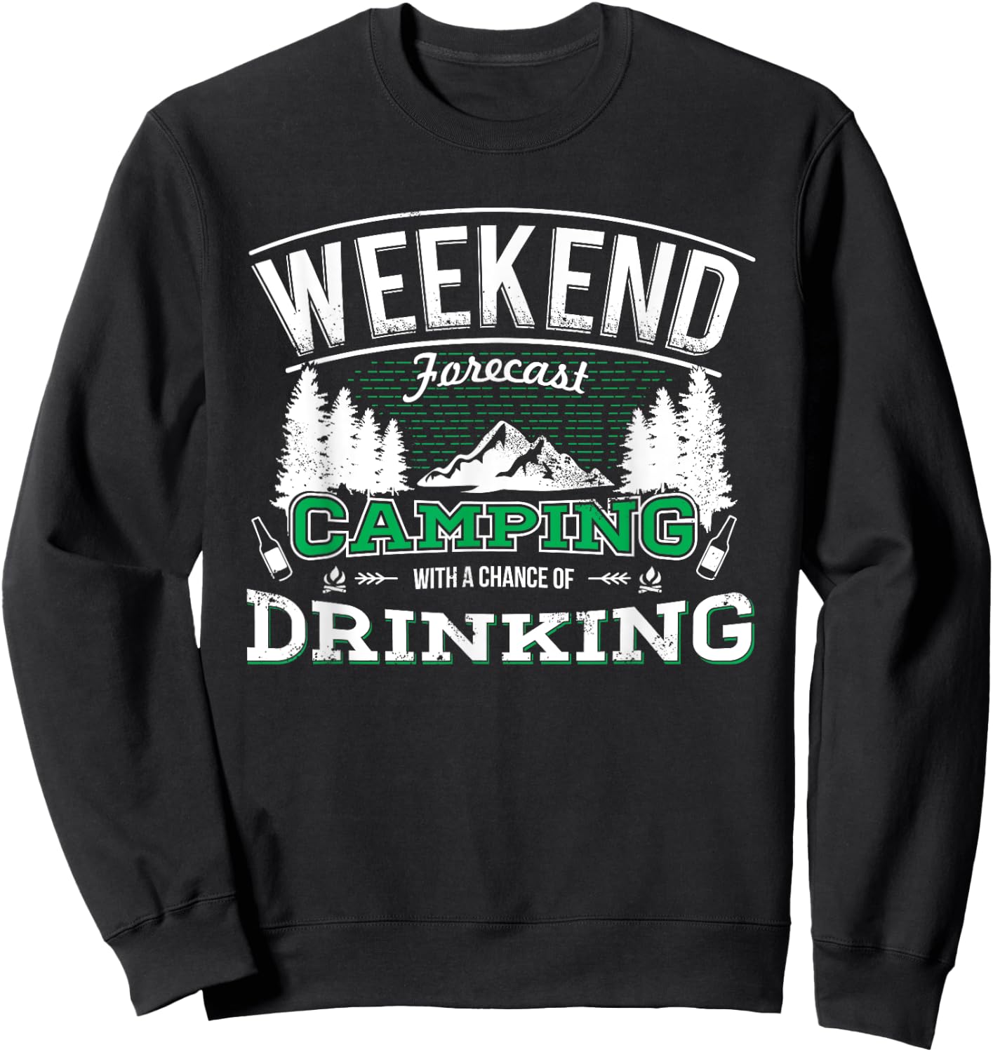 Weekend Forecast Camping with a Chance of Drinking Sweatshirt - Sweatshirt | Black