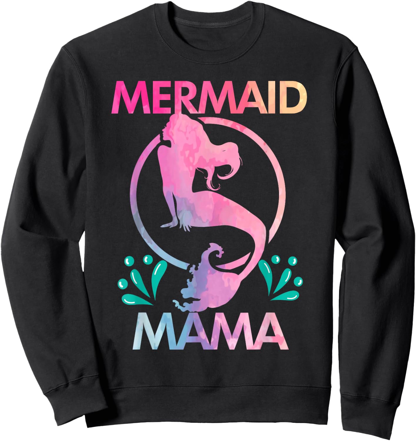 Mermaid Mama Women's Birthday Gift Sweatshirt - Sweatshirt | Black