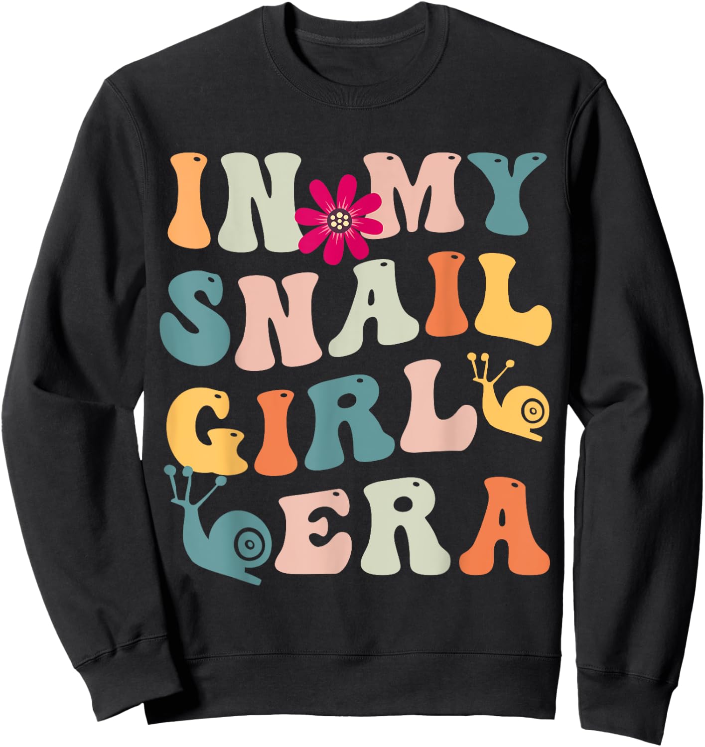 funny snail shirt costume In my snail girl era Sweatshirt - Sweatshirt | Black