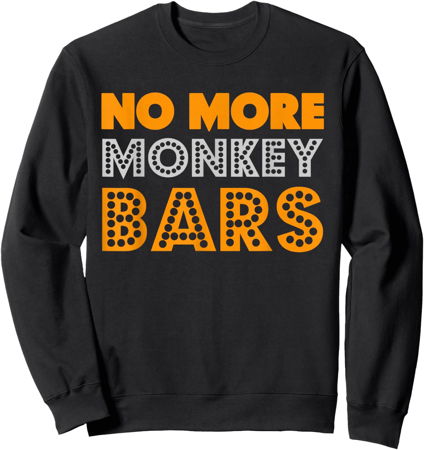 Broken Arm Get Well - Monkey Bars Sweatshirt - Sweatshirt | Black