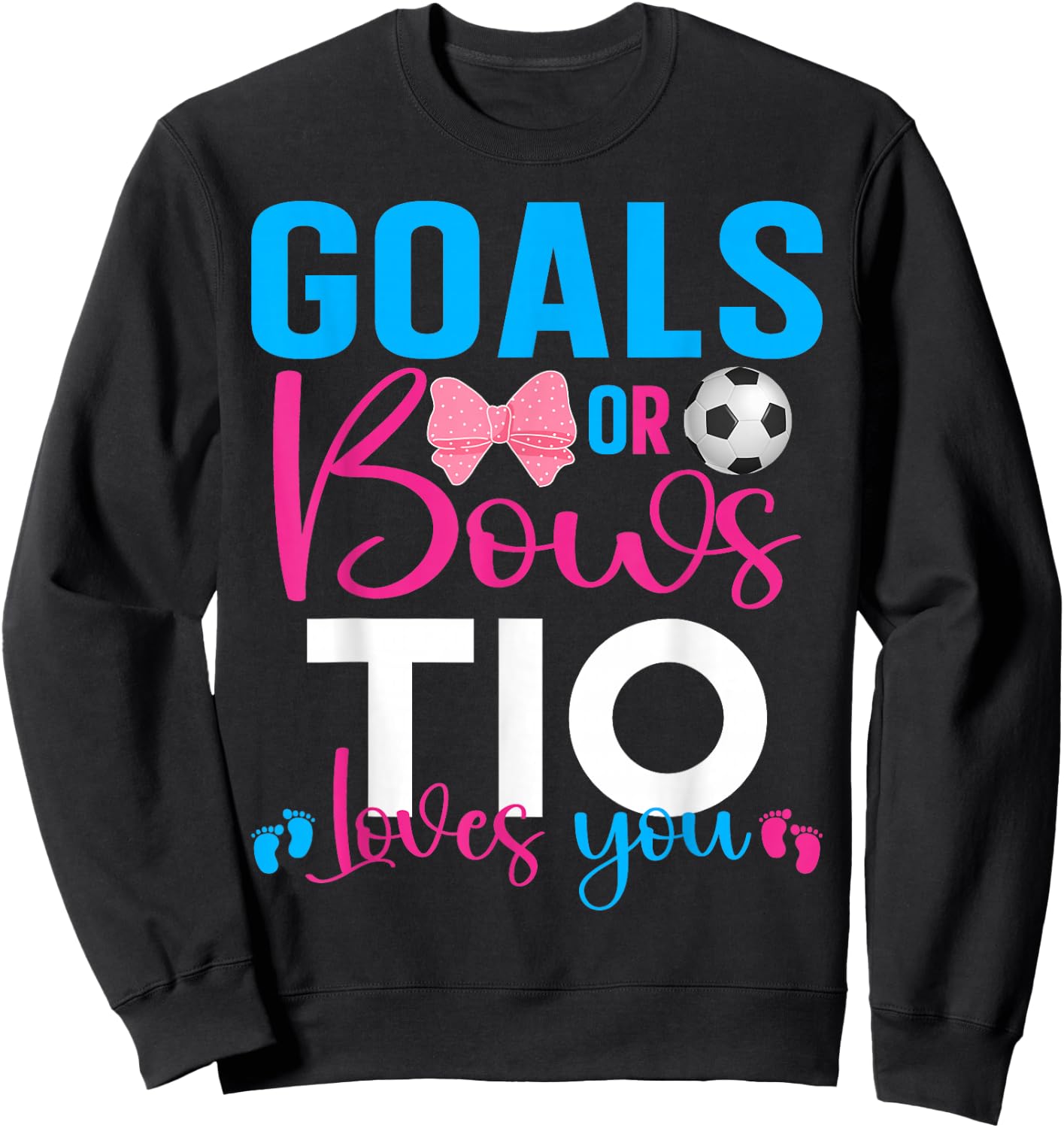 Goals Or Bows Tio Loves You Baby Gender Reveal Pregnancy Sweatshirt - Sweatshirt | Black