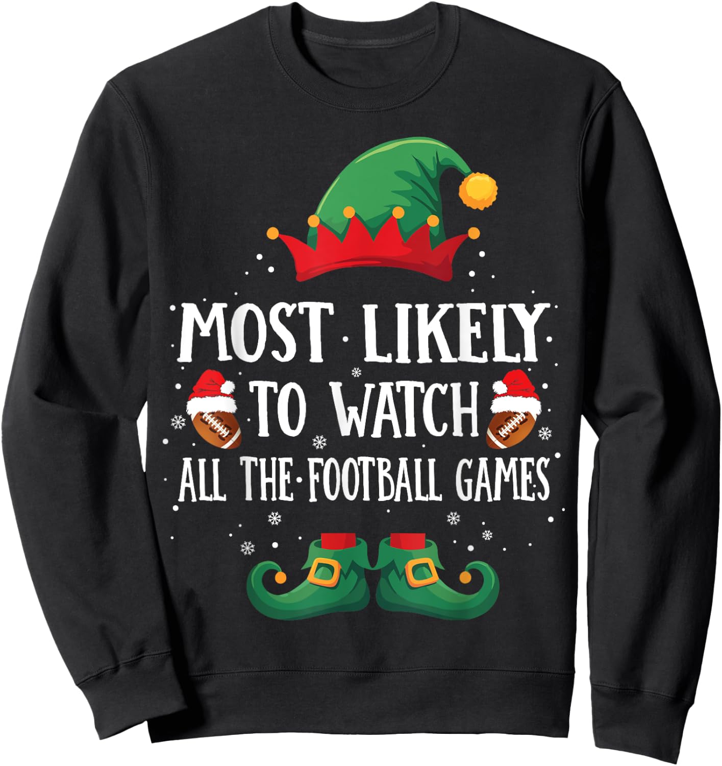 Most Likely To Watch Football Games Matching Christmas Elf Sweatshirt - Sweatshirt | Black