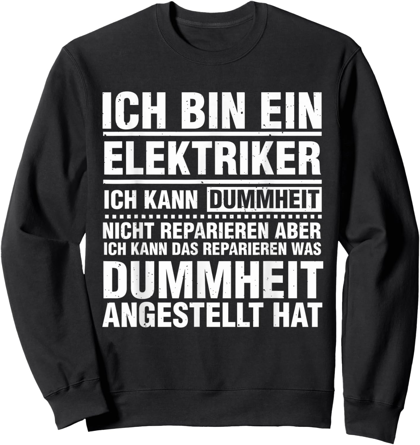 Funny Electrician Stupidity Saying for Electrical Installer , black Sweatshirt - Sweatshirt | Black