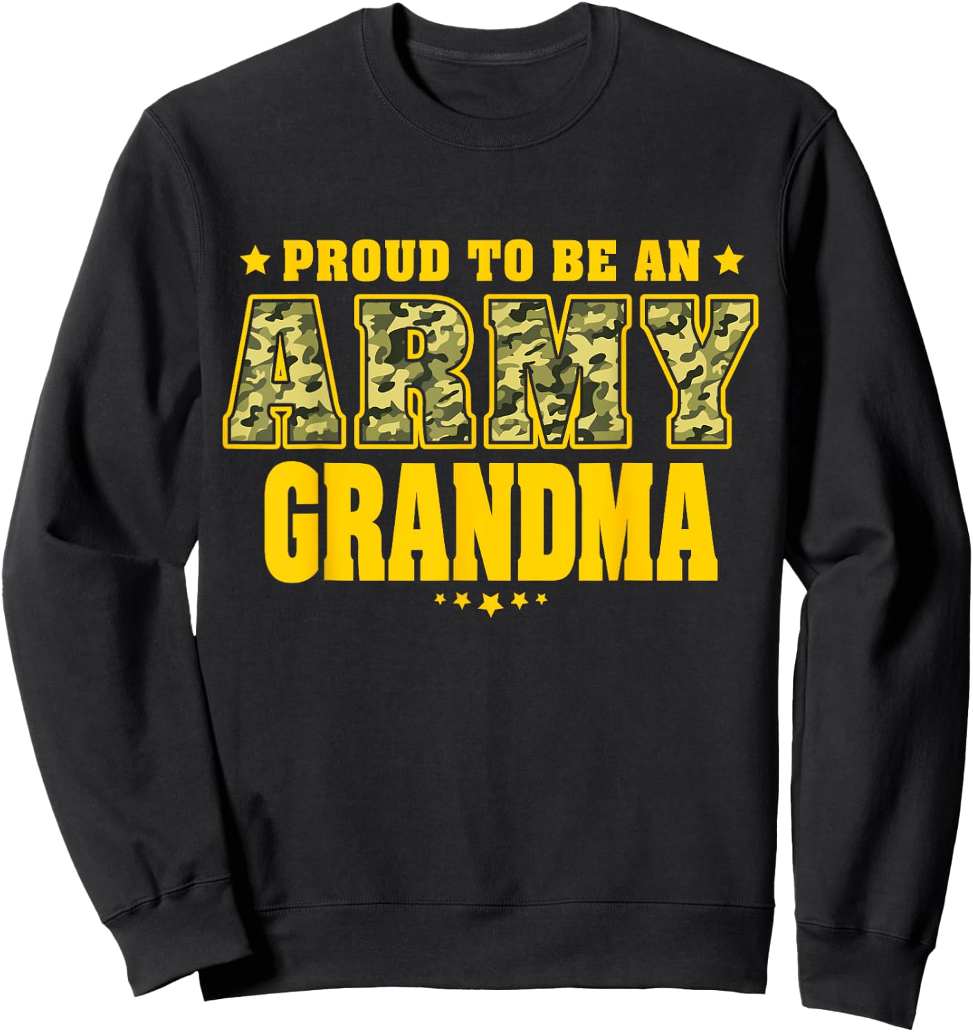 Proud To Be An Army Grandma - Camo Military Grandmother Sweatshirt - Sweatshirt | Black
