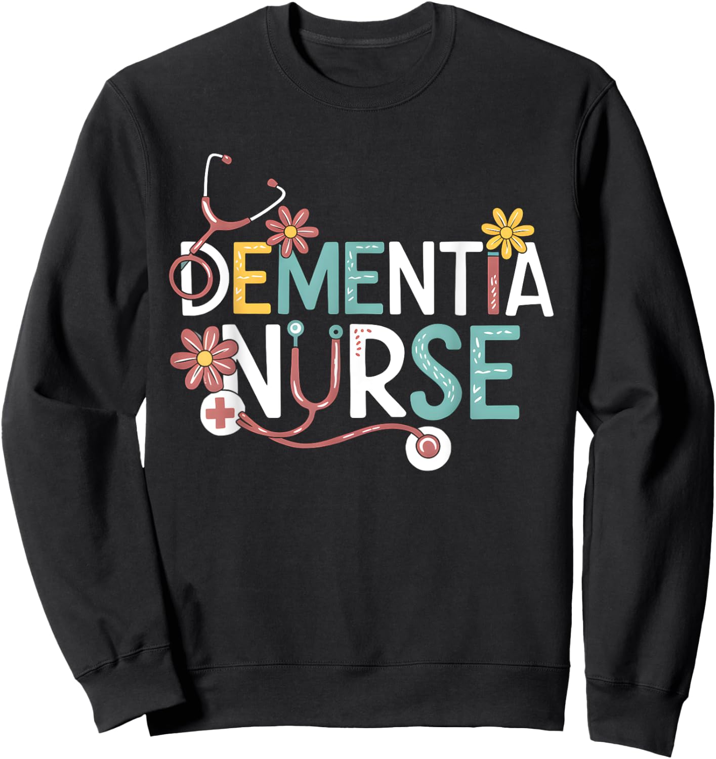 Dementia Nurse Alzheimer Memory Nursing Appreciation Sweatshirt - Sweatshirt | Black