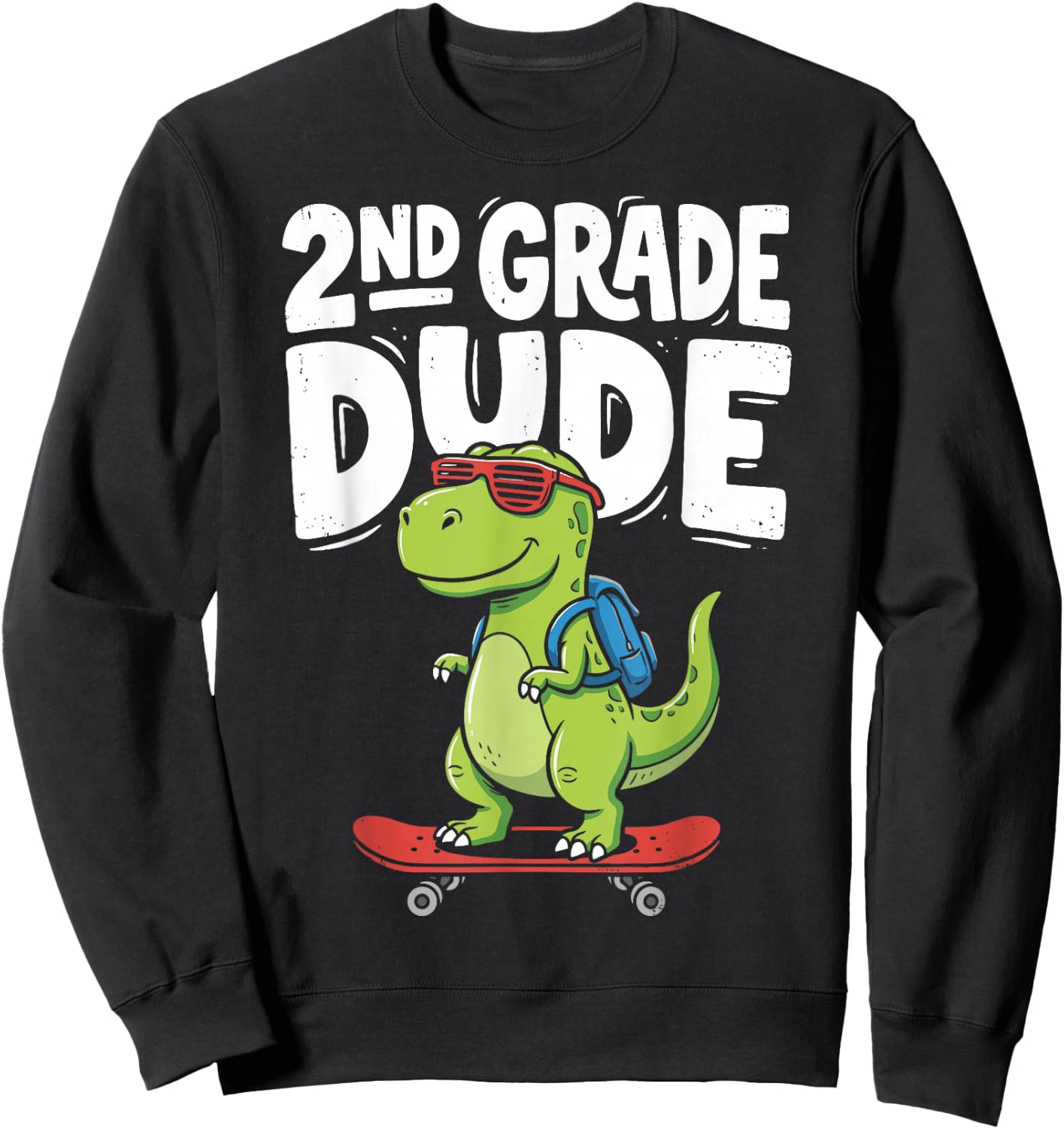 2nd Grade Dude Back to School Dinosaur T-Rex Skateboard Sweatshirt - Sweatshirt | Black
