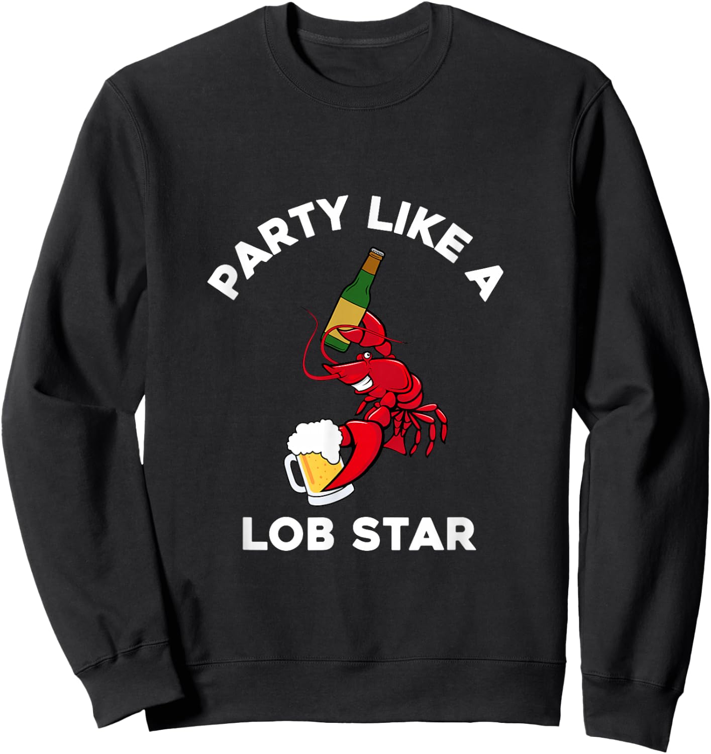 Party Like a Lobstar Party Like a Lobster Party Lob Star Sweatshirt - Sweatshirt | Black