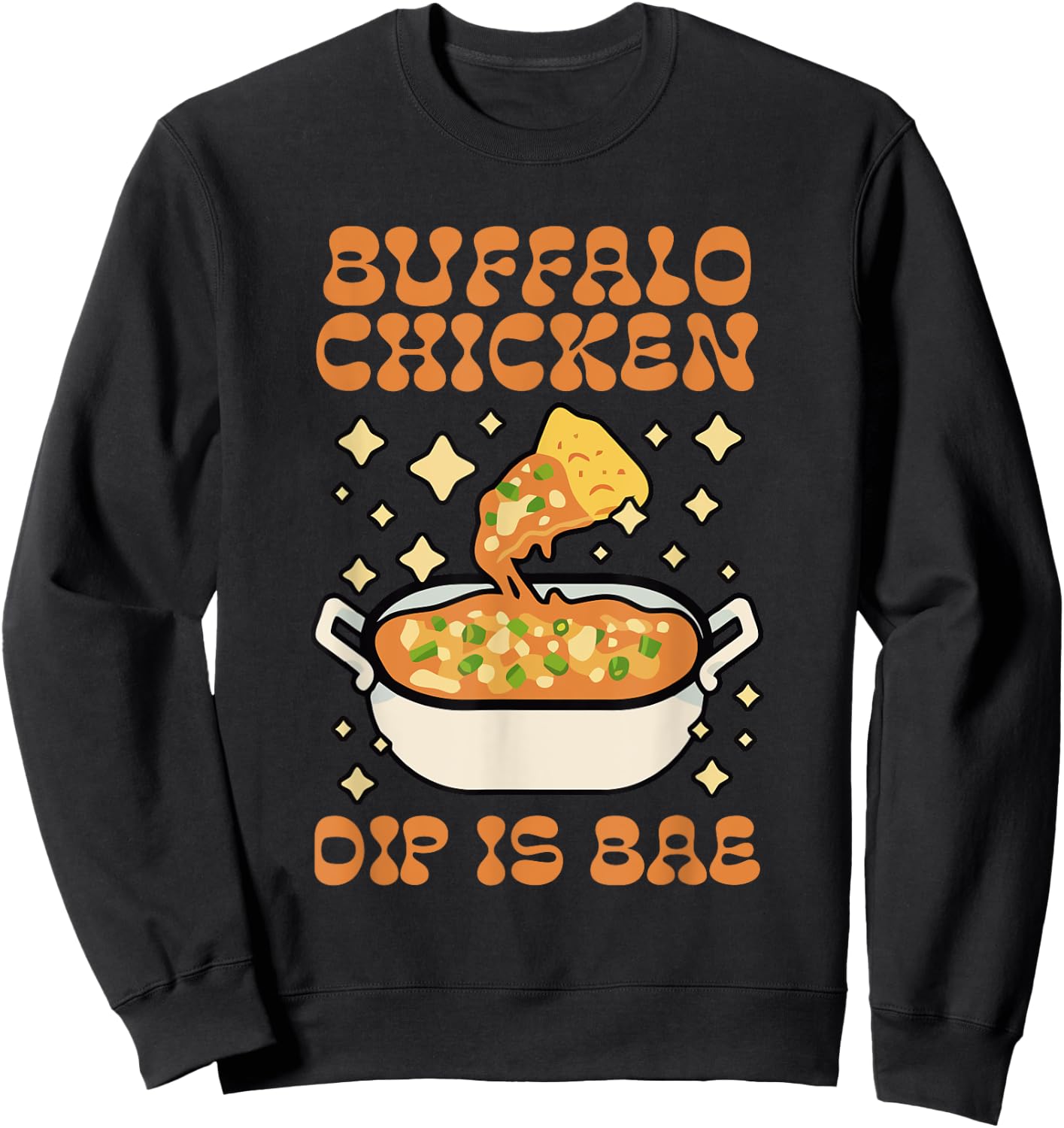 Buffalo Chicken Dip Is Bae Apparel Thanksgiving Christmas Sweatshirt - Sweatshirt | Black