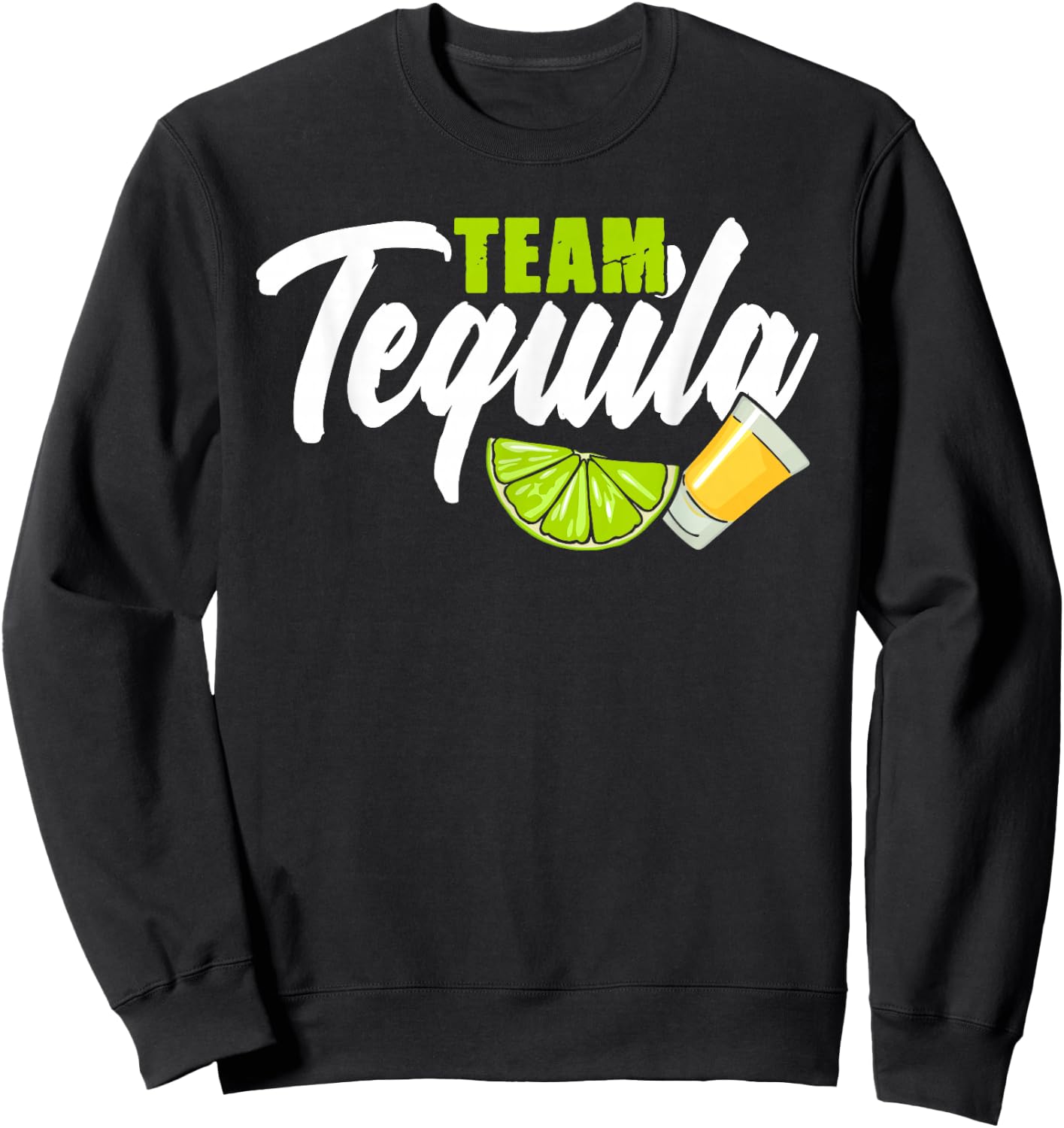 Funny Team Tequila With Green Lime Salt Group Costume Sweatshirt - Sweatshirt | Black