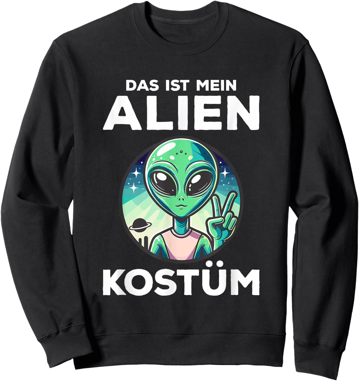 Das Ist Mein Alien Costume , black Sweatshirt - Sweatshirt | Black