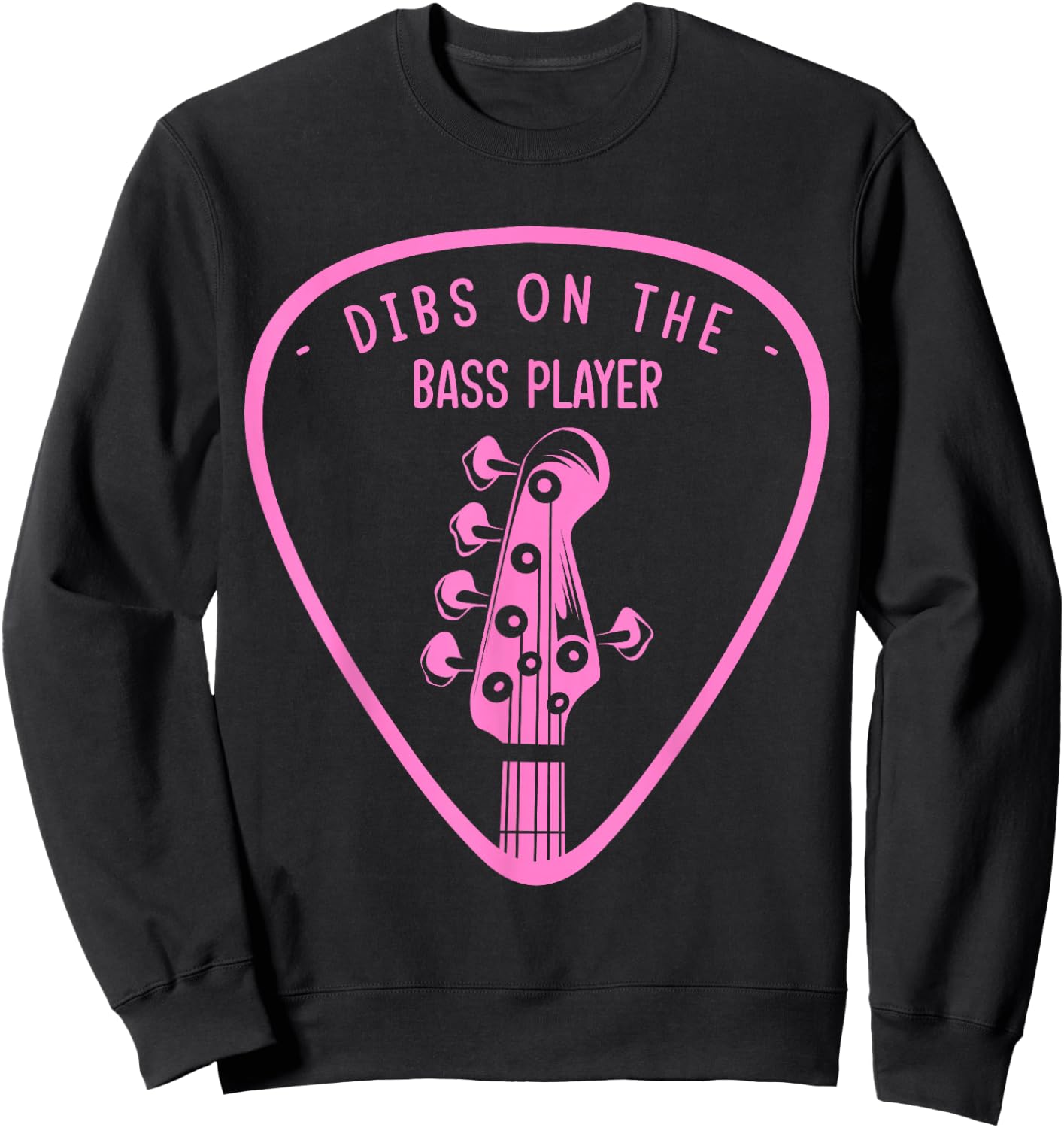 Dibs On The Bassist Dibs On The Bass Player Sweatshirt - Sweatshirt | Black