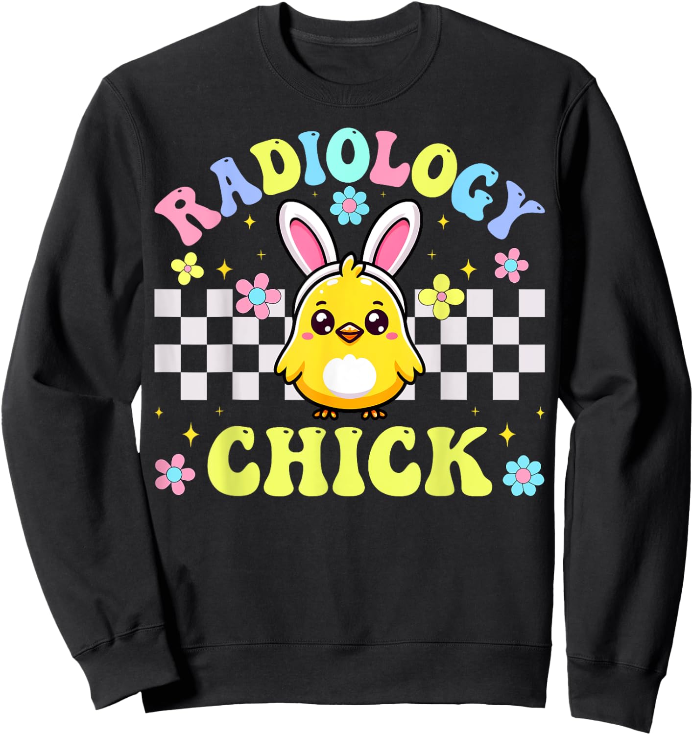 Xray Tech Radiology Chick Easter Day Radiology Rad Tech Sweatshirt - Sweatshirt | Black