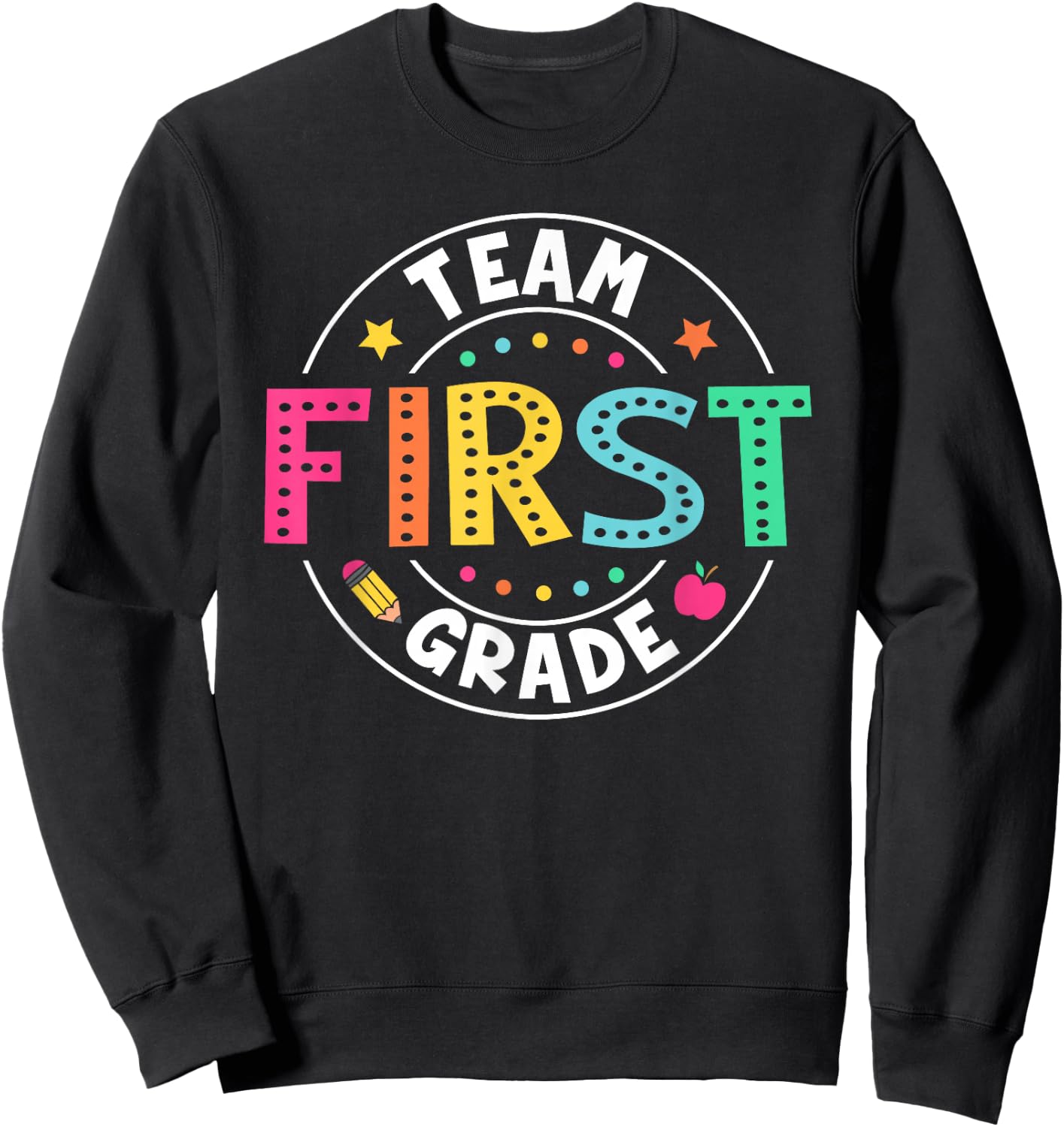Team First Grade Teacher Kids Back To School 1st Grade Squad Sweatshirt - Sweatshirt | Black
