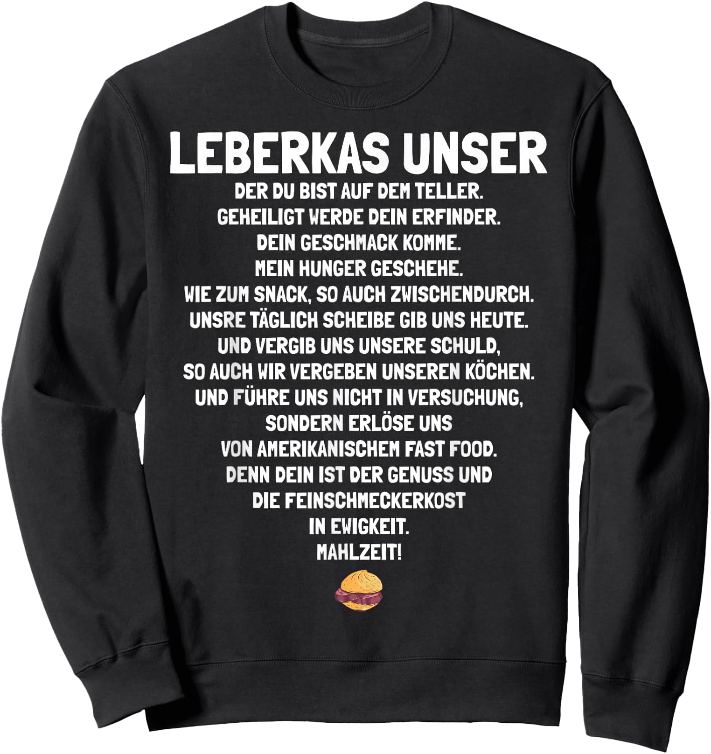 Leberkas Unser Gebet | Lustiges Leberkäse , Schwarz, S Sweatshirt - Sweatshirt | Black