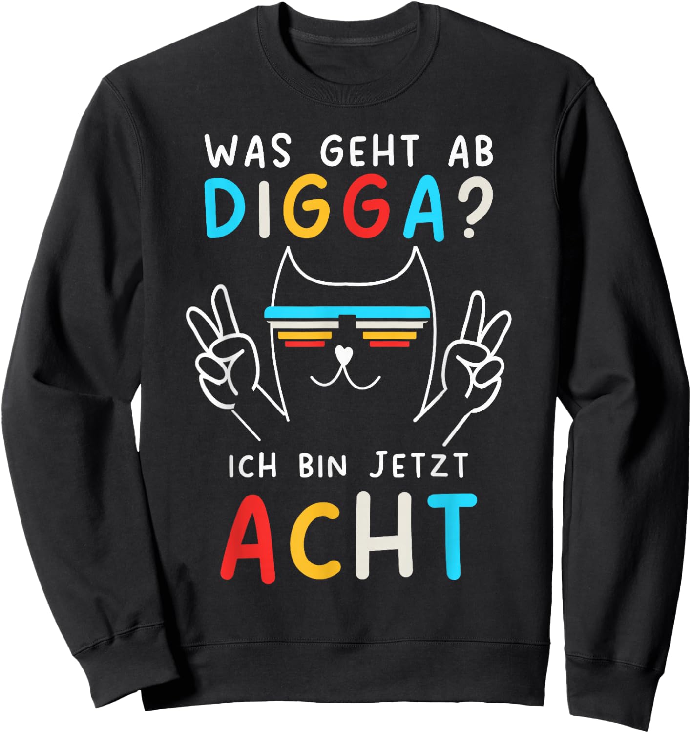 8 Years Birthday Boy Digga Ich Bin Echt , black Sweatshirt - Sweatshirt | Black