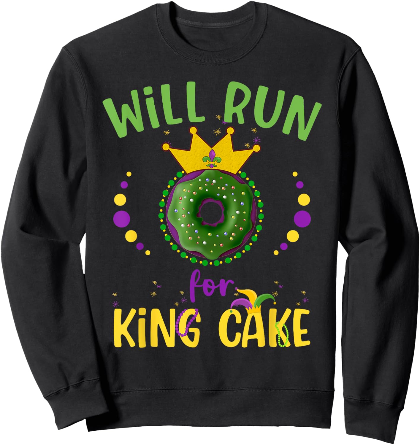 Will Run For King Cake Mardi Gras Parade Running Groovy Sweatshirt - Sweatshirt | Black