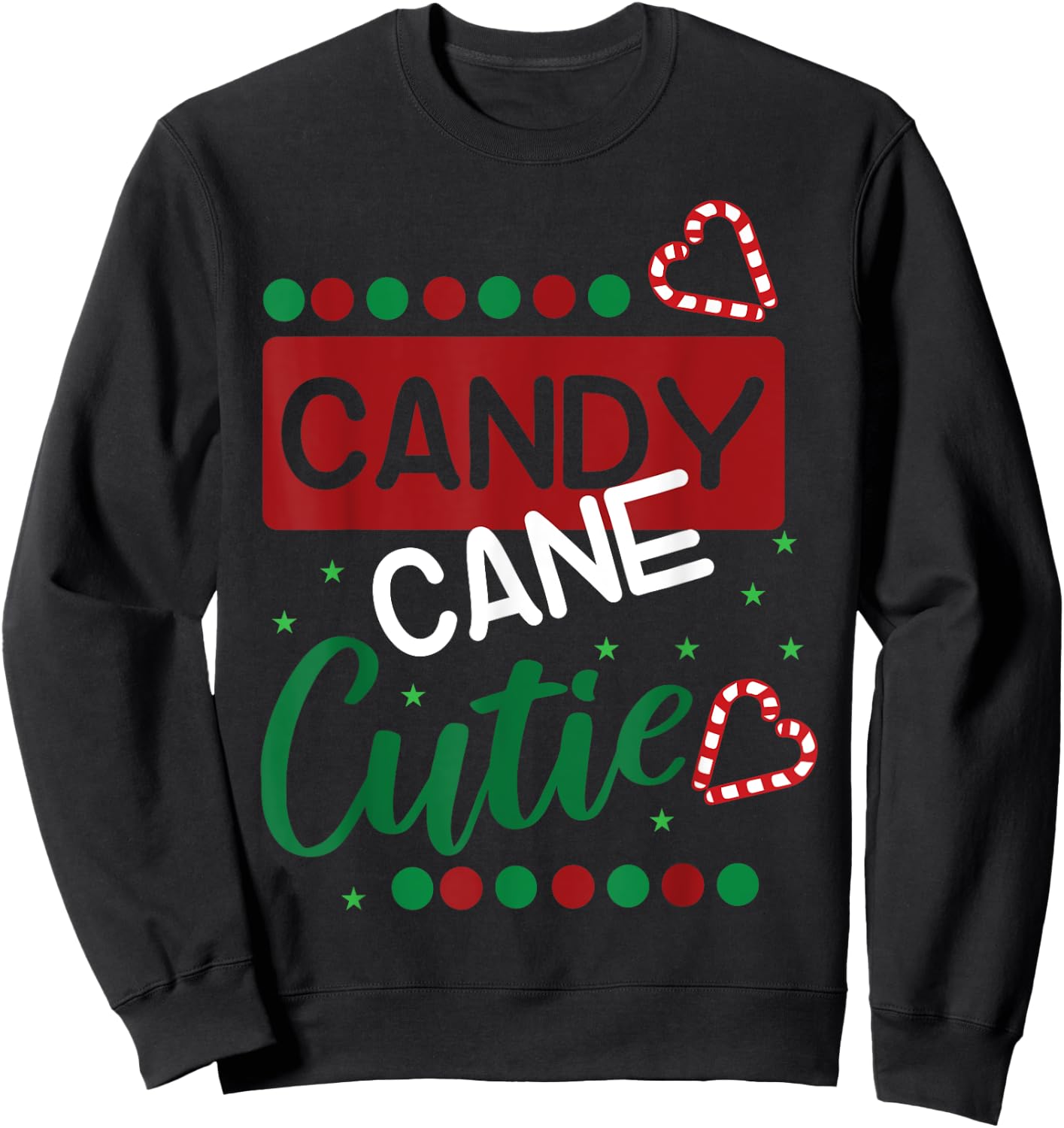 Candy Cane Cutie Funny Christmas Xmas Shirt Sweatshirt - Sweatshirt | Black