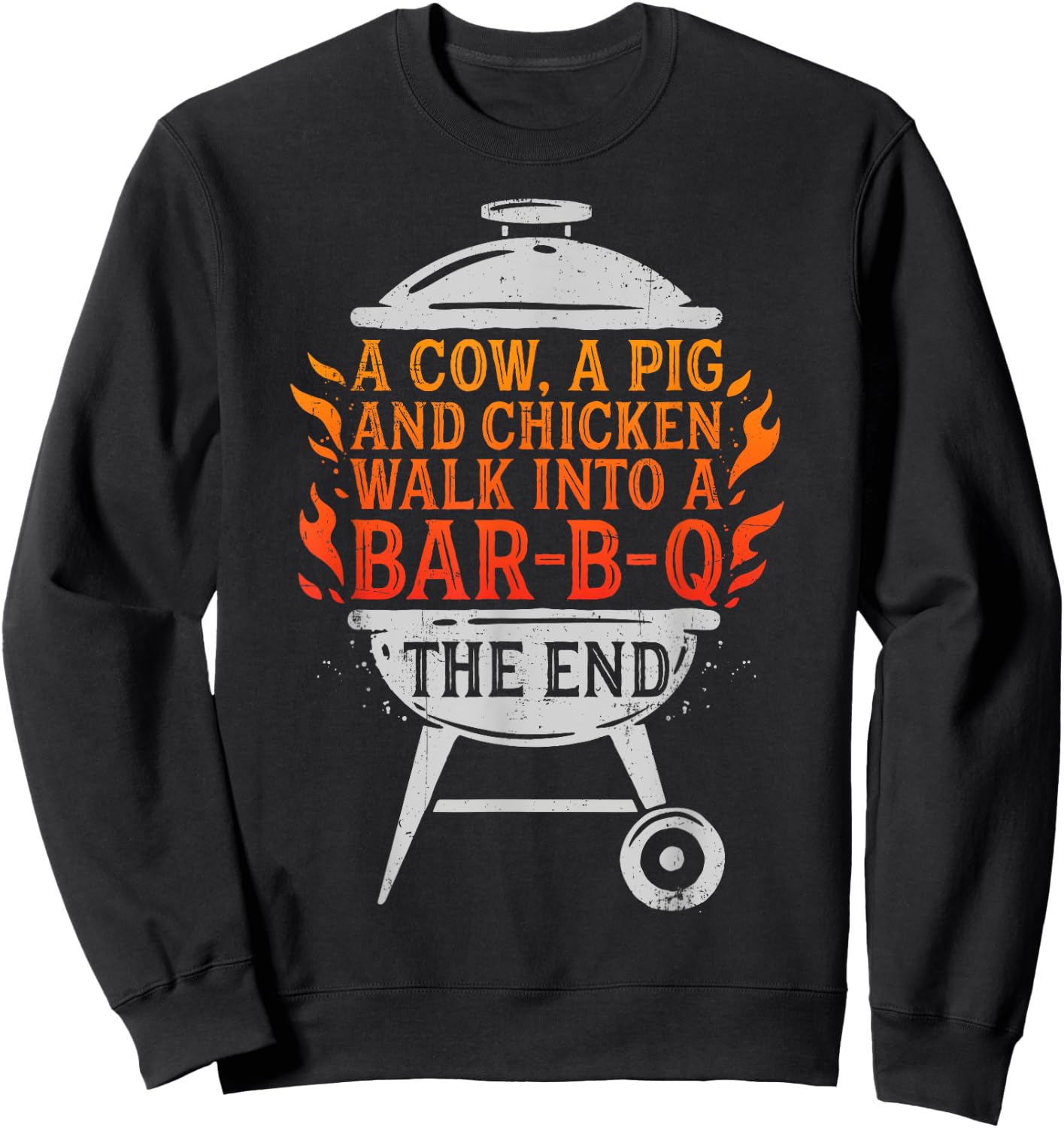Chef A Cow A Pig And A Chicken Walk Into A BBQ Barbecue Sweatshirt - Sweatshirt | Black