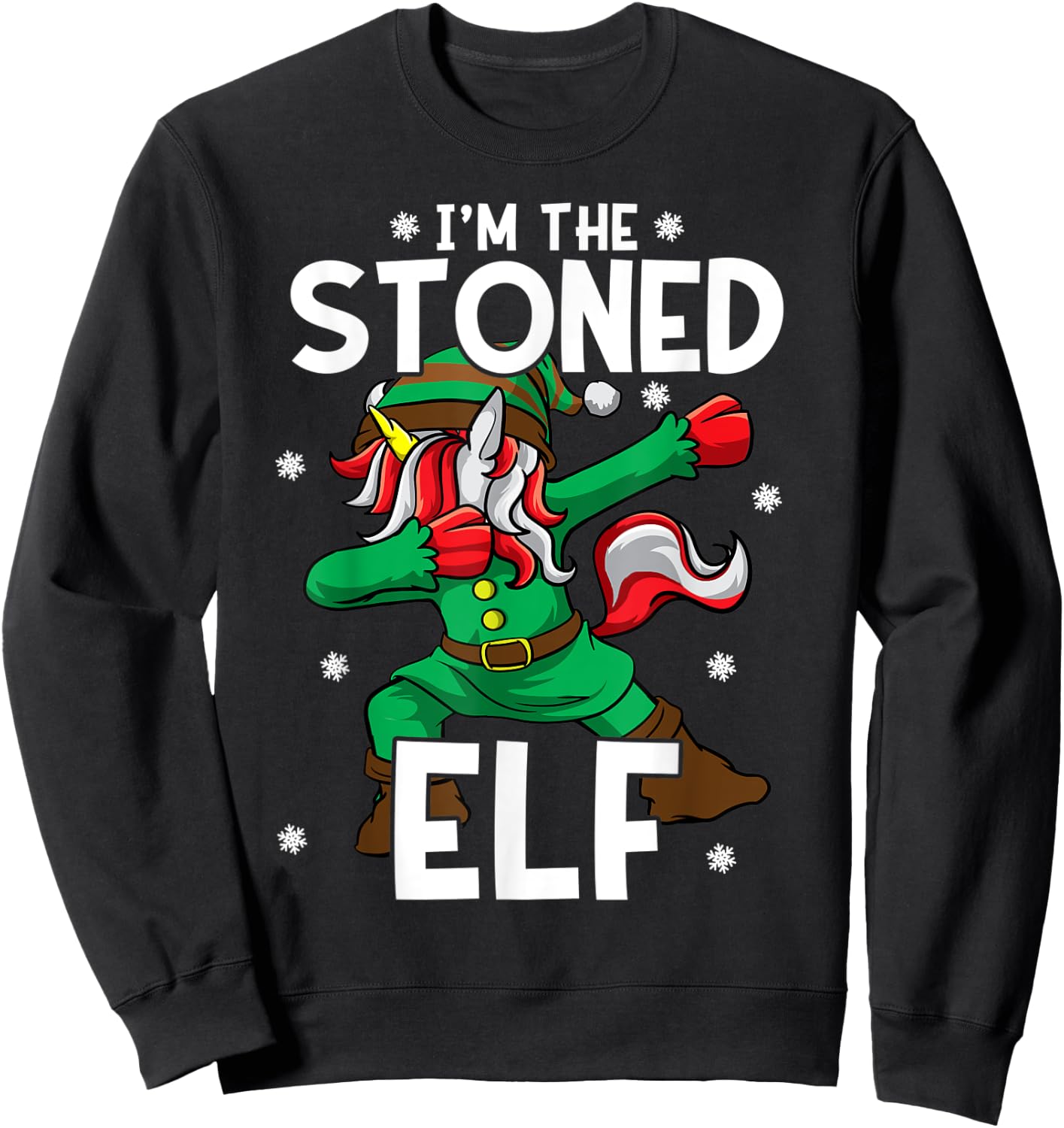 I'm The Stoned Elf Unicorn Cannabis Marijuana Weed Christmas Sweatshirt - Sweatshirt | Black