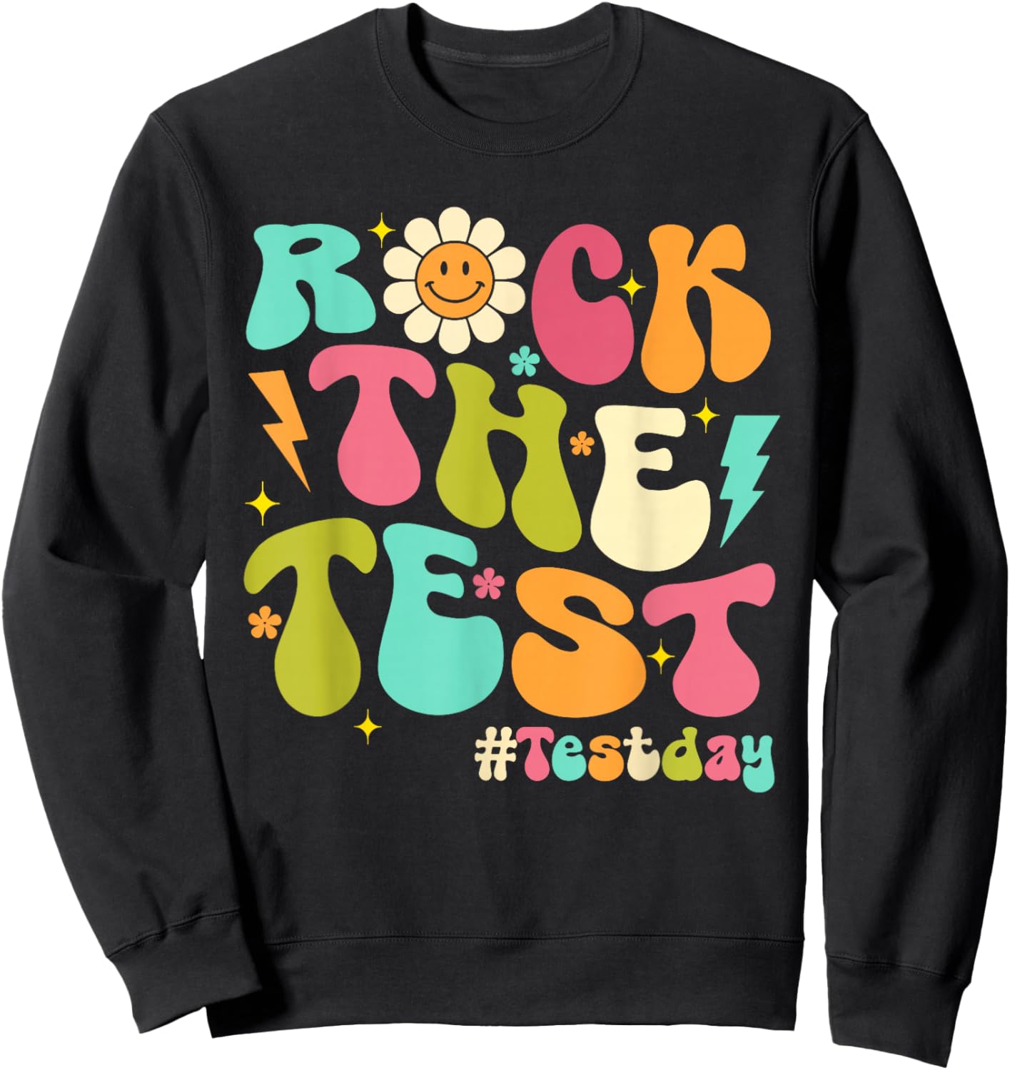 Groovy Rock The Test Motivational Testing Day Teachers Sweatshirt - Sweatshirt | Black