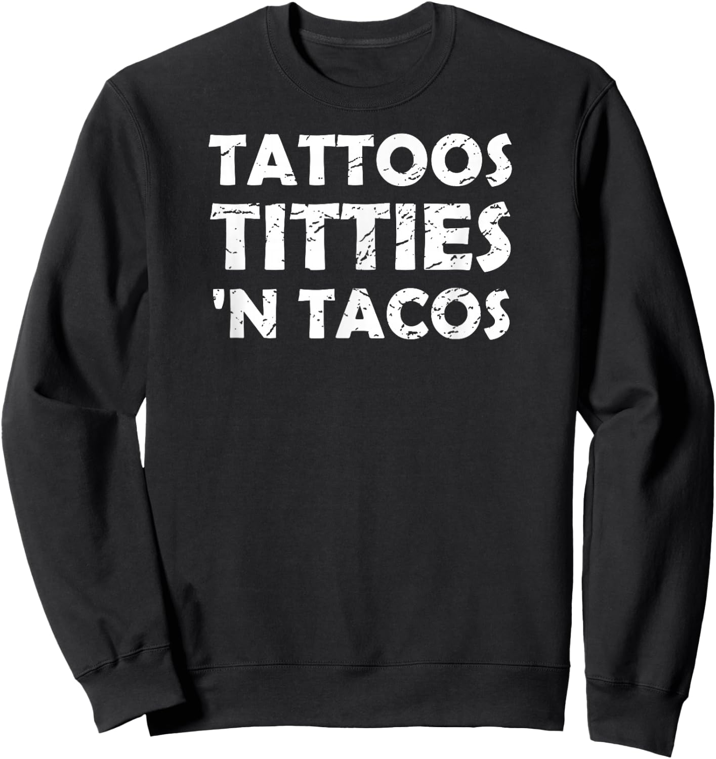 Funny Tattoos Titties 'N Tacos Sweatshirt - Sweatshirt | Black