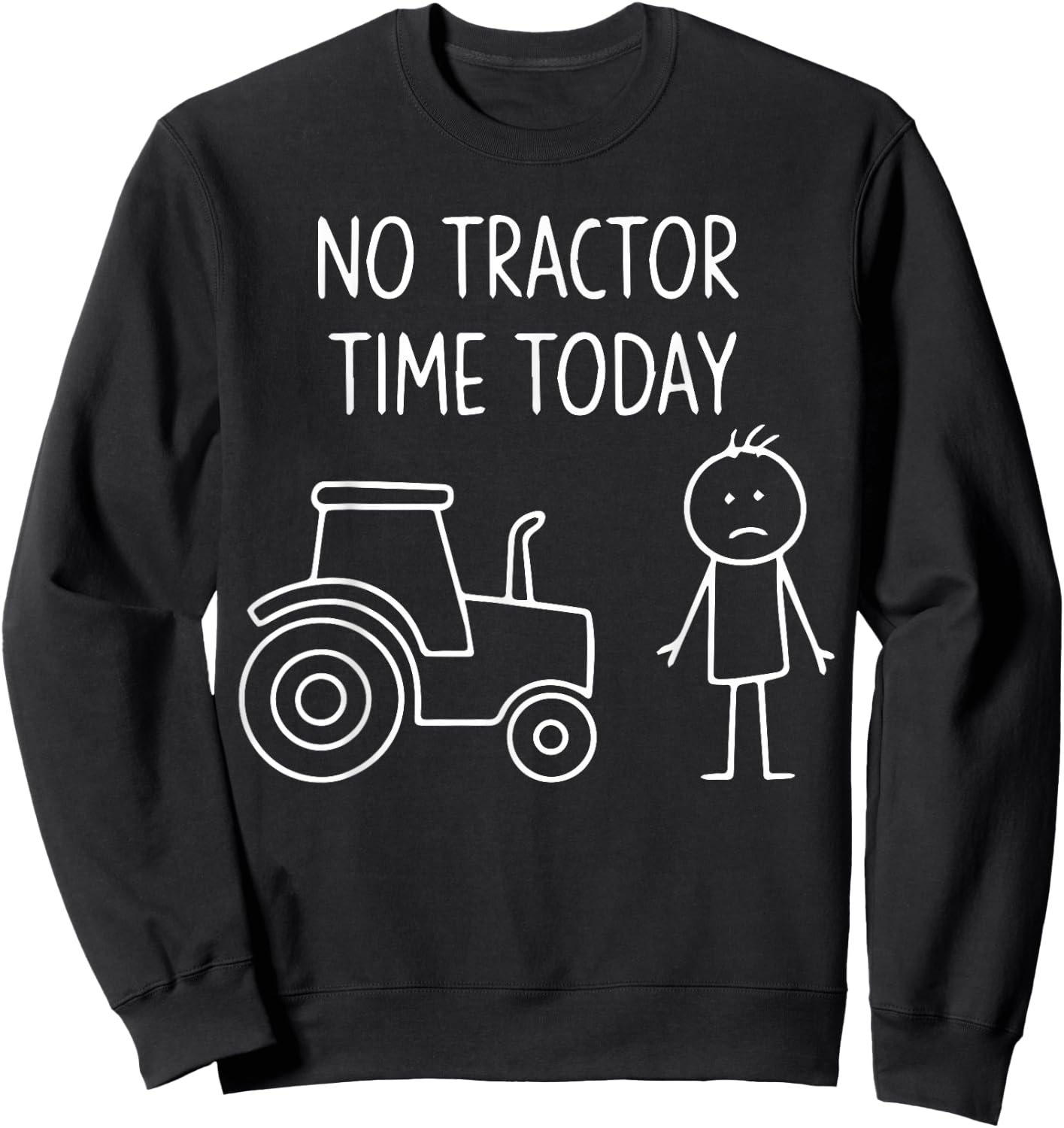 No Tractor Time Today Minimalist Sweatshirt - Sweatshirt | Black