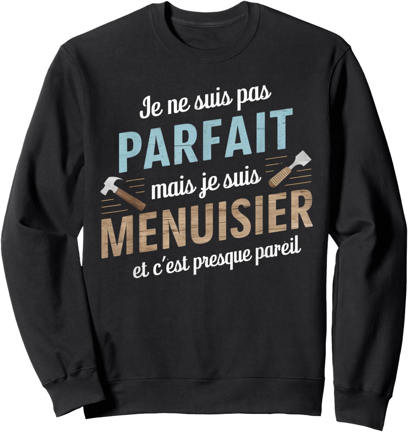 Not Perfect But Carpenter Same Gift Carpentry Humor , Black, S Sweatshirt - Sweatshirt | Black