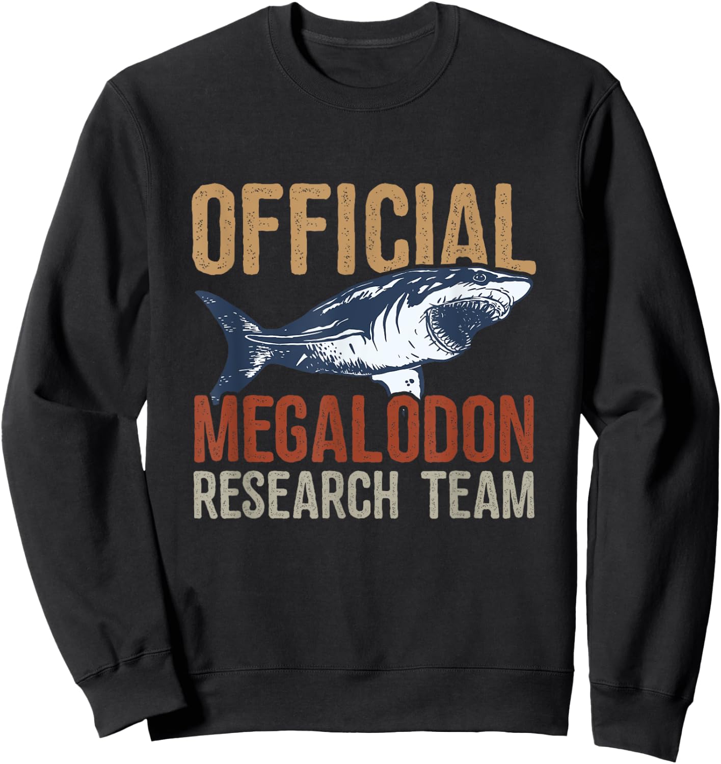 Megalodon Shark Shirt Funny Official Megalodon Research Team Sweatshirt - Sweatshirt | Black