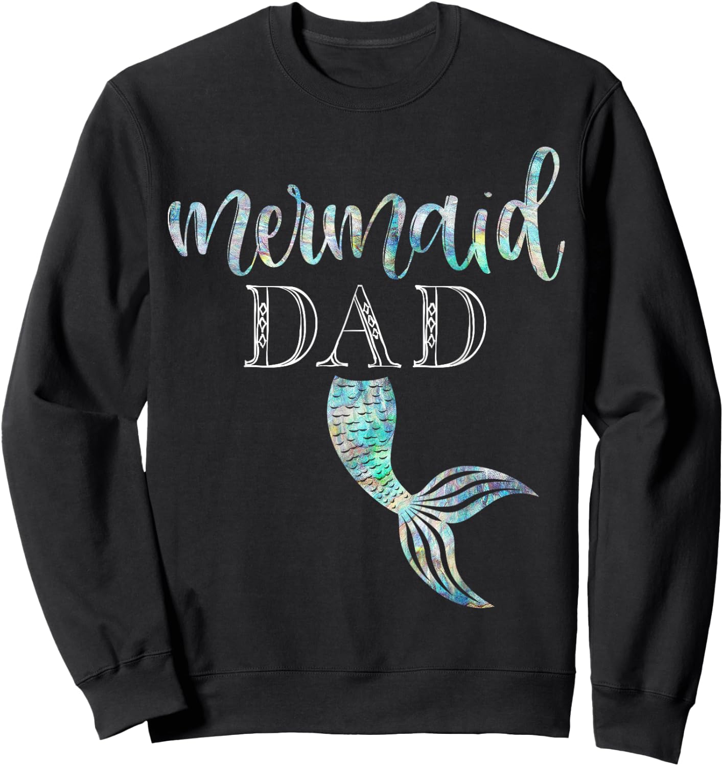 Mermaid Dad Shirt Daughter Birthday Party Merman Gift Sweatshirt - Sweatshirt | Black
