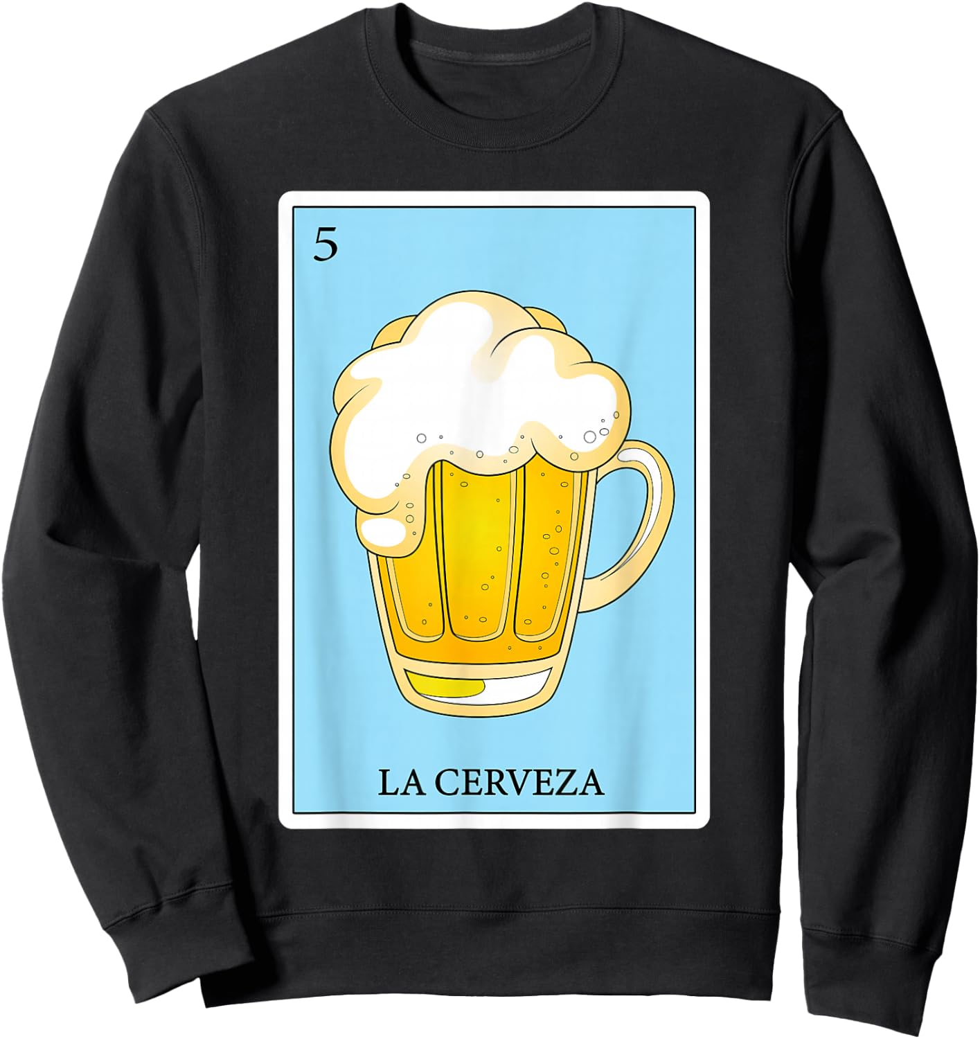Funny Spanish-Mexican Bingo Gifts - La Cerveza Sweatshirt - Sweatshirt | Black
