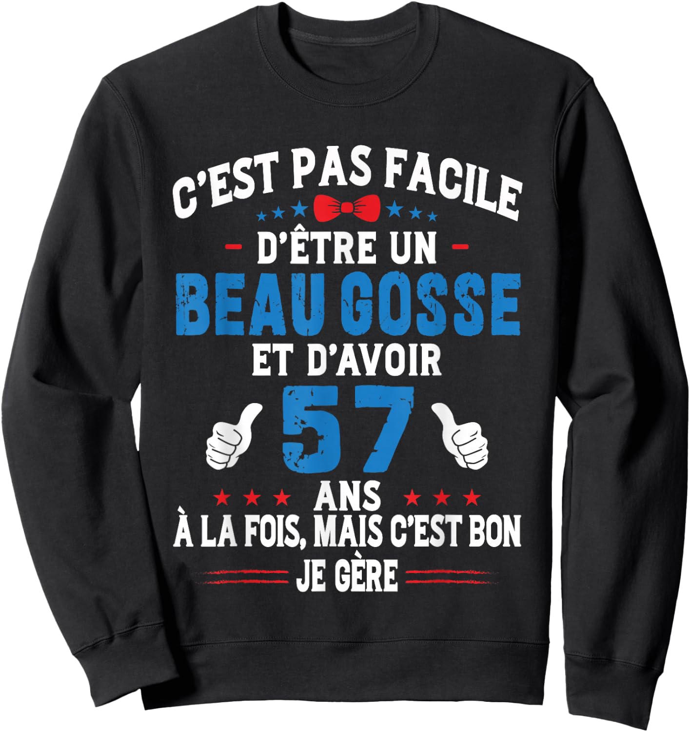 Beau Gosse Humour Original Birthday Gift Man 57 Years Sweatshirt - Sweatshirt | Black