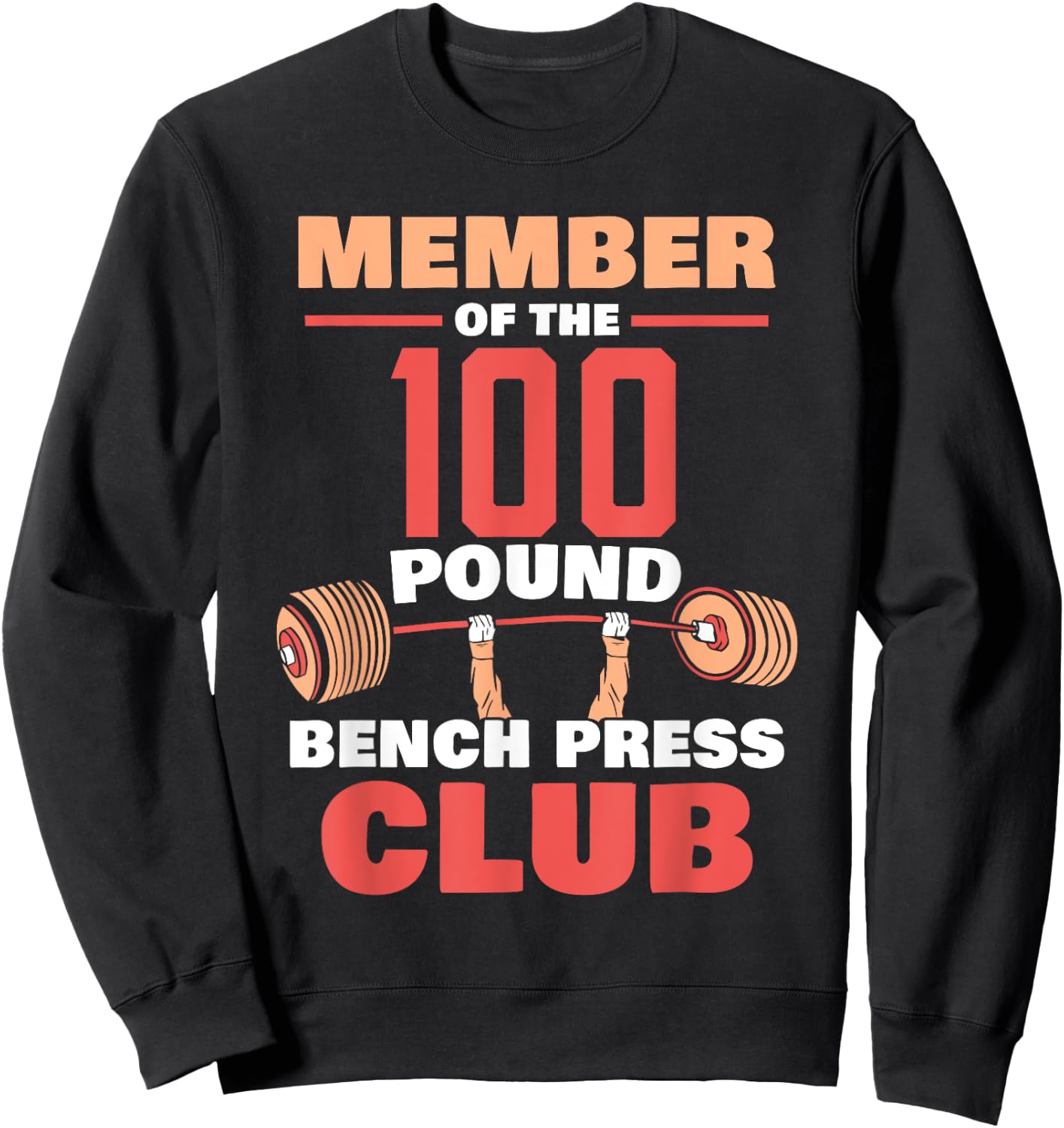 Member Of The 100 Pound Bench Press Club Strength Gym Sweatshirt - Sweatshirt | Black