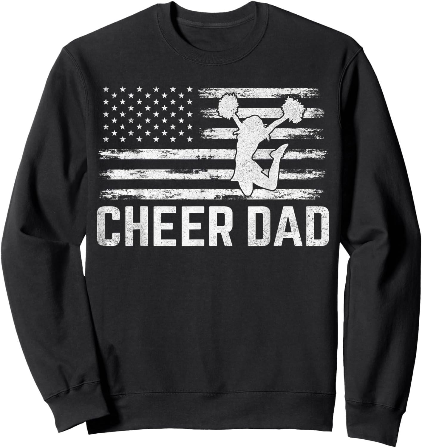 USA Patriotic Dad Father's Day American Flag Cheer Dad Sweatshirt - Sweatshirt | Black