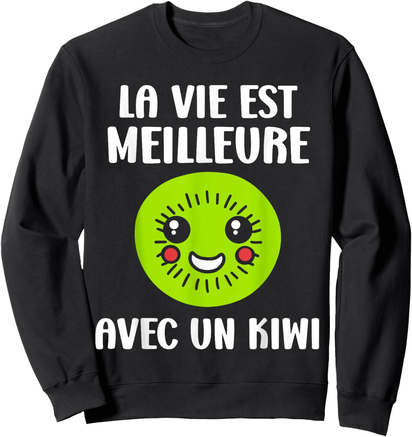 Kiwi Fruit Life is better with a kiwi , Black, S Sweatshirt - Sweatshirt | Black
