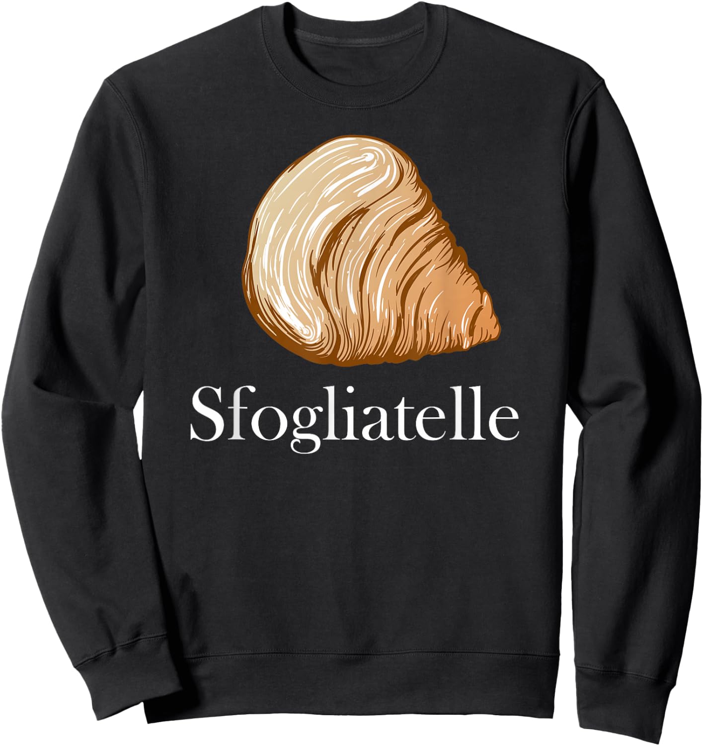 Sfogliatelle Design | Italian Pastry Graphic | Lobster Tail Sweatshirt - Sweatshirt | Black
