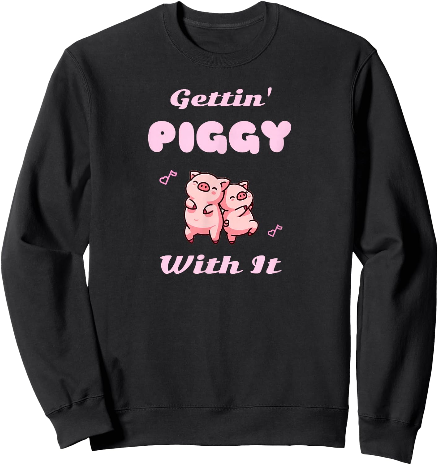 Dancing Pig Pun Gettin Piggy With It Kawaii Graphic Sweatshirt - Sweatshirt | Black