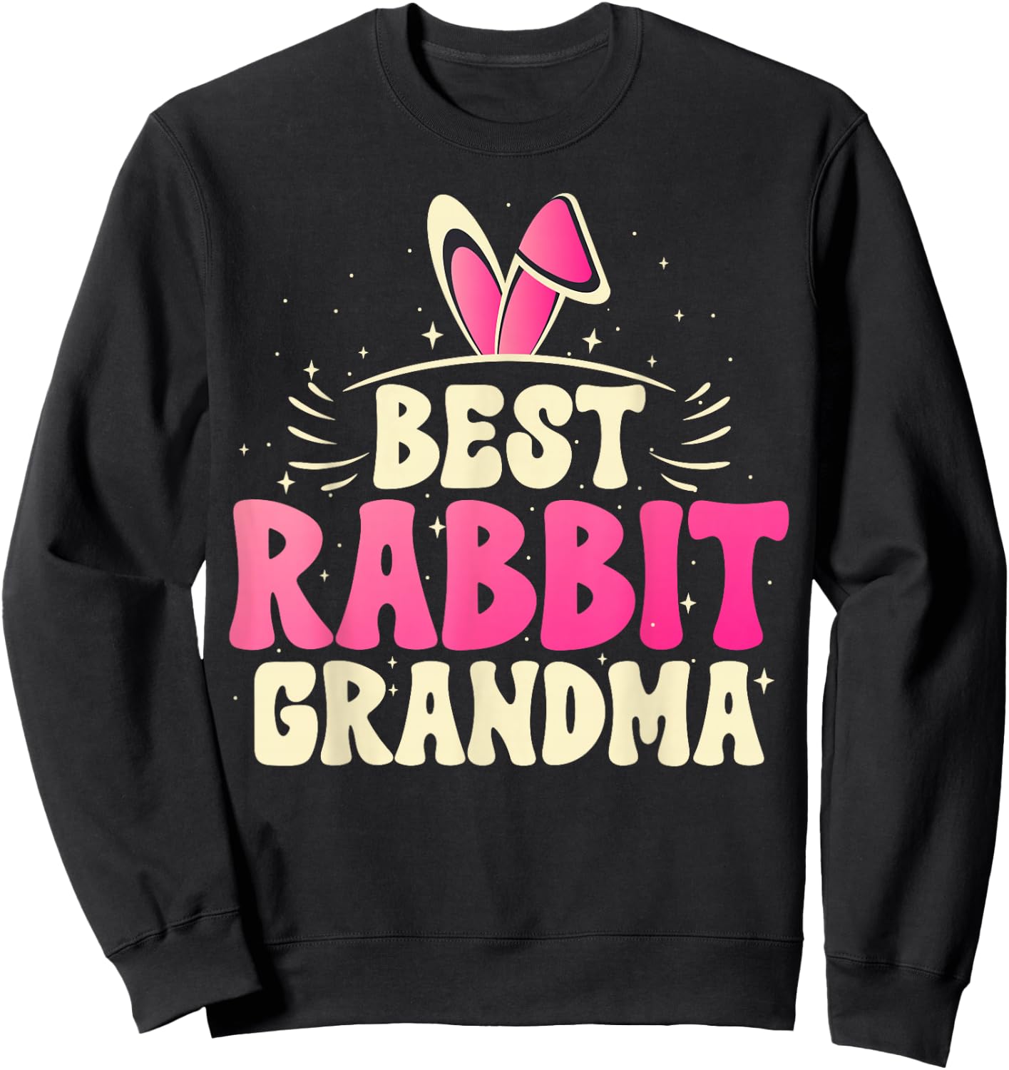 Best Rabbit Grandma Ever Bunny Grandma Sweatshirt - Sweatshirt | Black