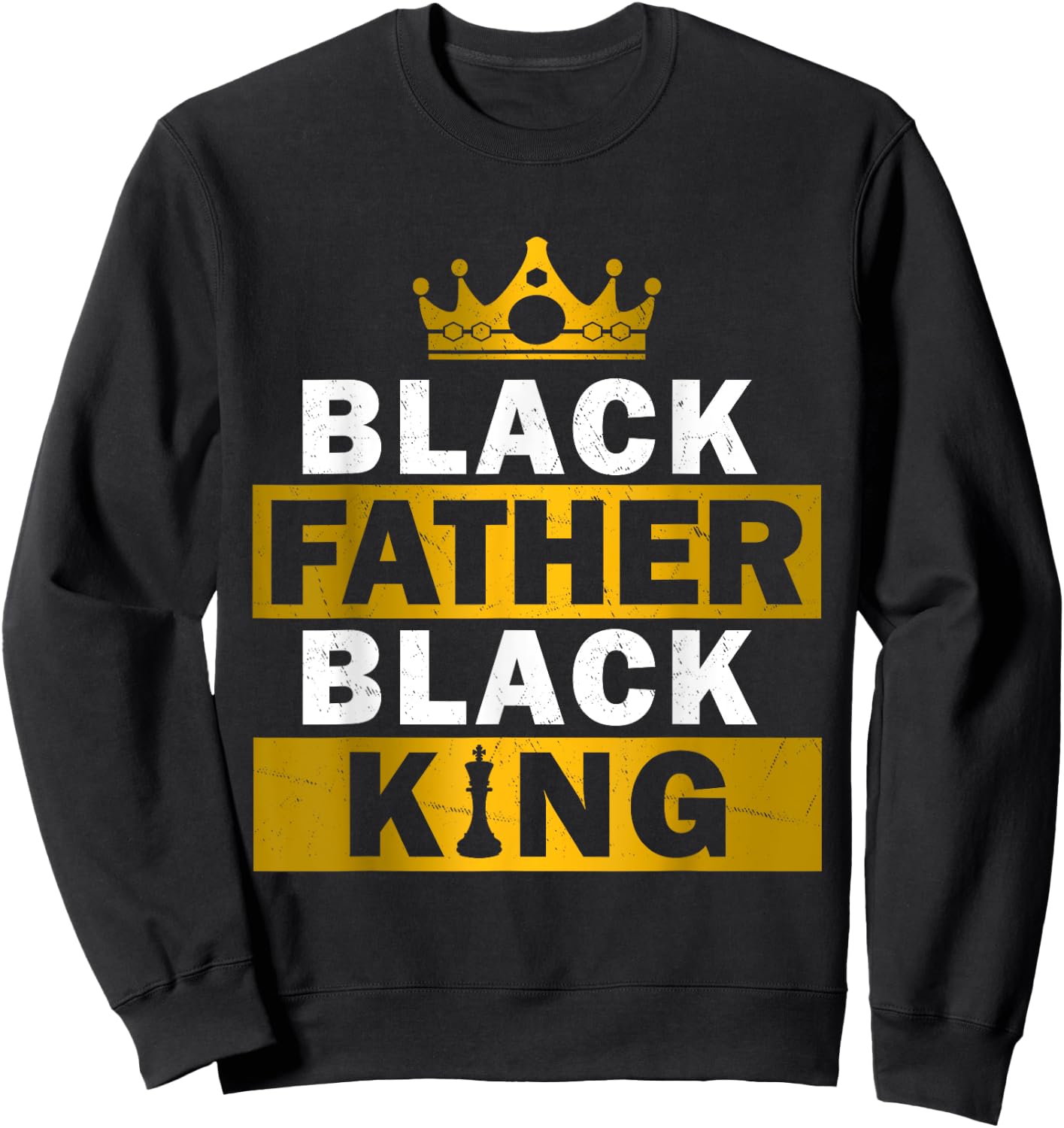 Black Father Black King African American Dad Father's Day Sweatshirt - Sweatshirt | Black