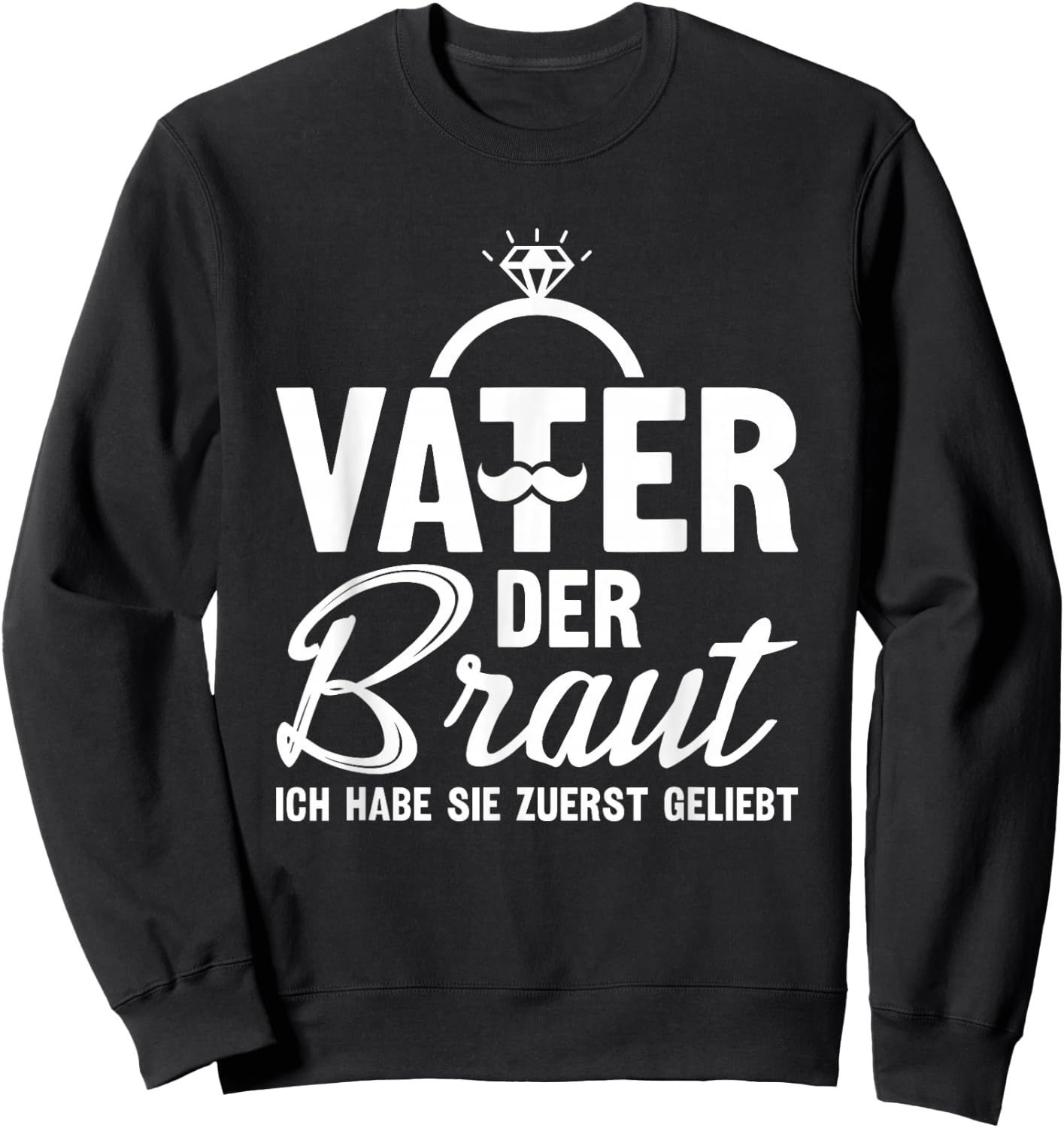 Brautvater Polterabend Hochzeit Papa Vater der Braut Sweatshirt - Sweatshirt | Black