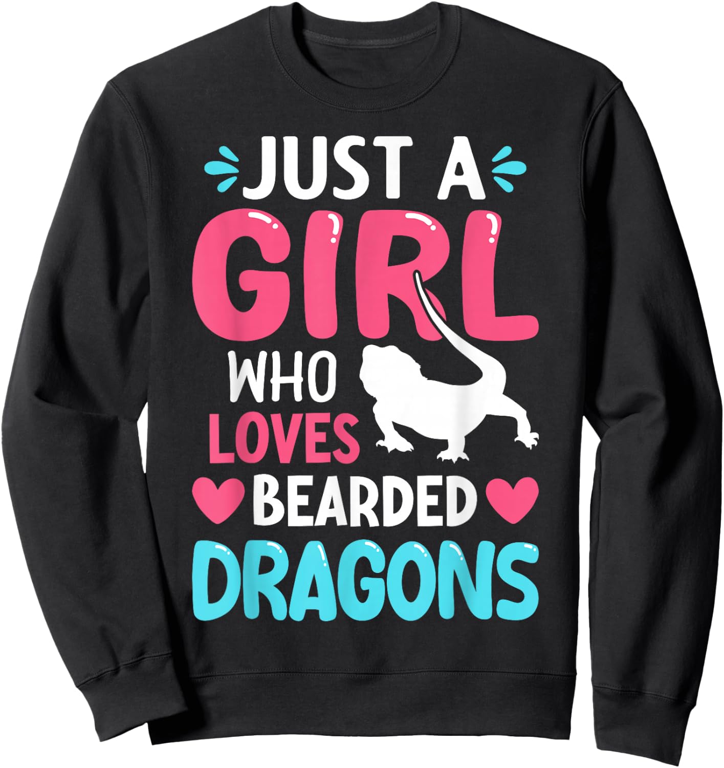 Just A Girl Who Loves Bearded Dragons Sweatshirt - Sweatshirt | Black