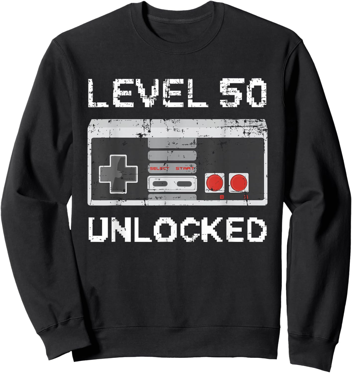 Level 50 Unlocked 50th Birthday 50 Years Old Sweatshirt - Sweatshirt | Black