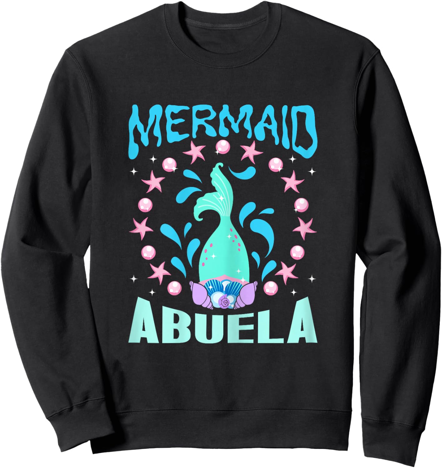 Mermaid Birthday Outfit Mermaid Party Grandma Mermaid Abuela Sweatshirt - Sweatshirt | Black