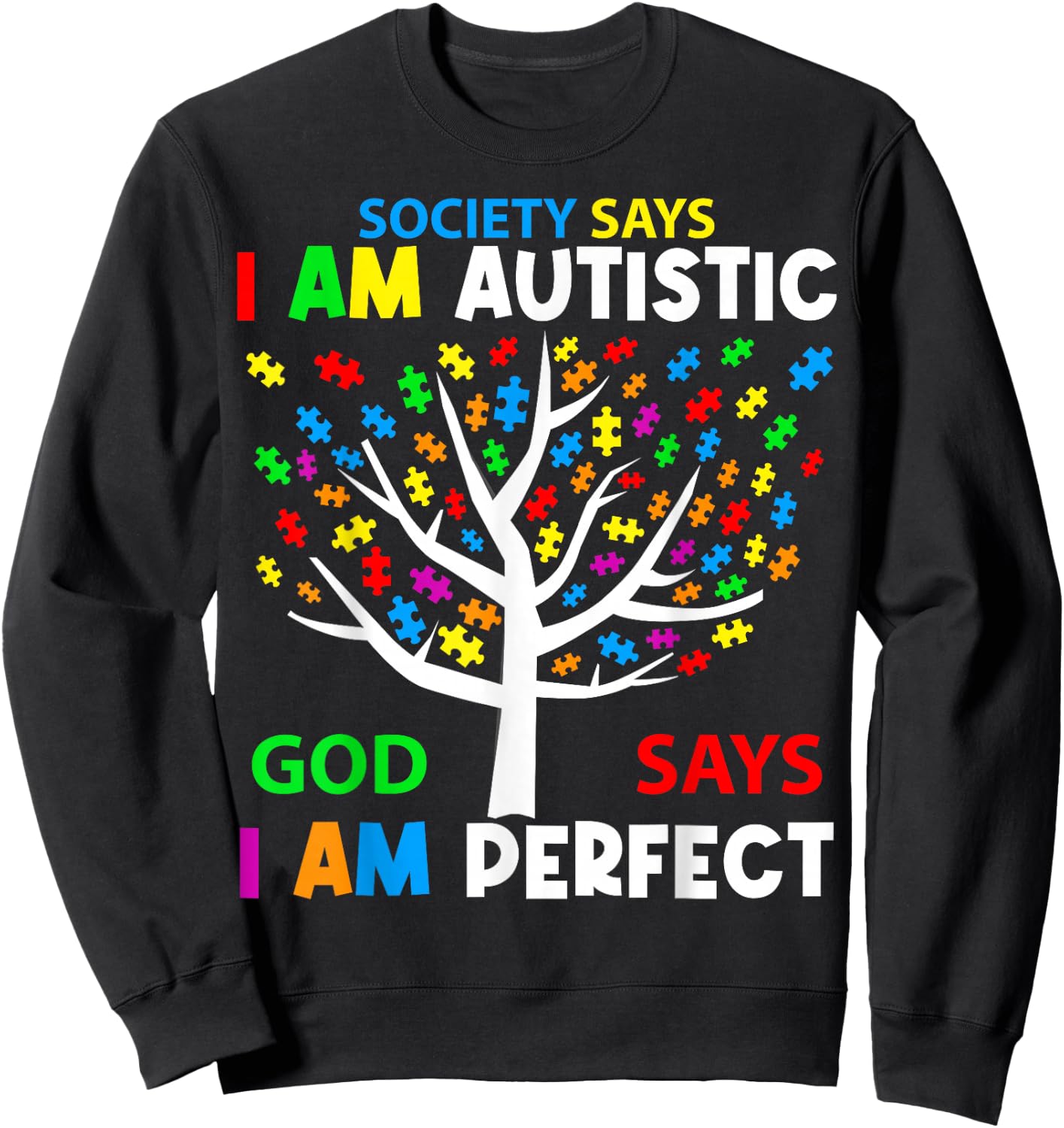 Die Gesellschaft sagt, ich bin autistisch Gott sagt, ich bin perfekte Autismus-Kinder Sweatshirt - Sweatshirt | Black