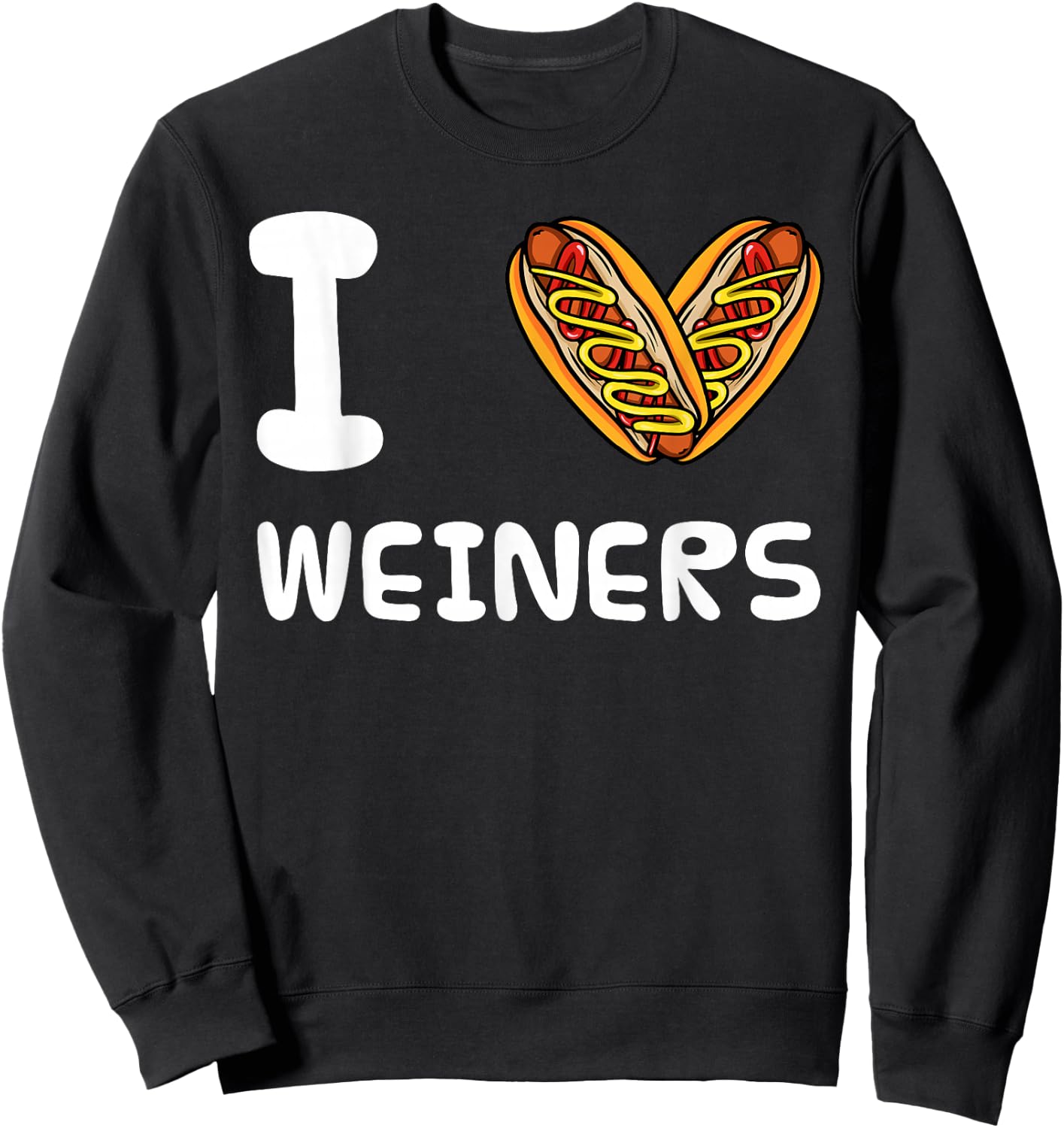 I Love Weiners Hotdogs Frankfurter Wiener Frank Sausage Bun Sweatshirt - Sweatshirt | Black