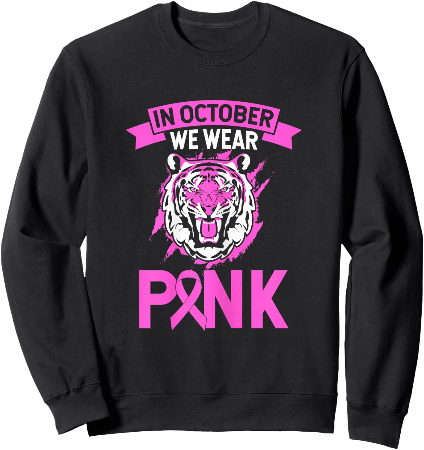 In October We Wear Pink Tiger Love Breast Cancer Fighter Sweatshirt - Sweatshirt | Black
