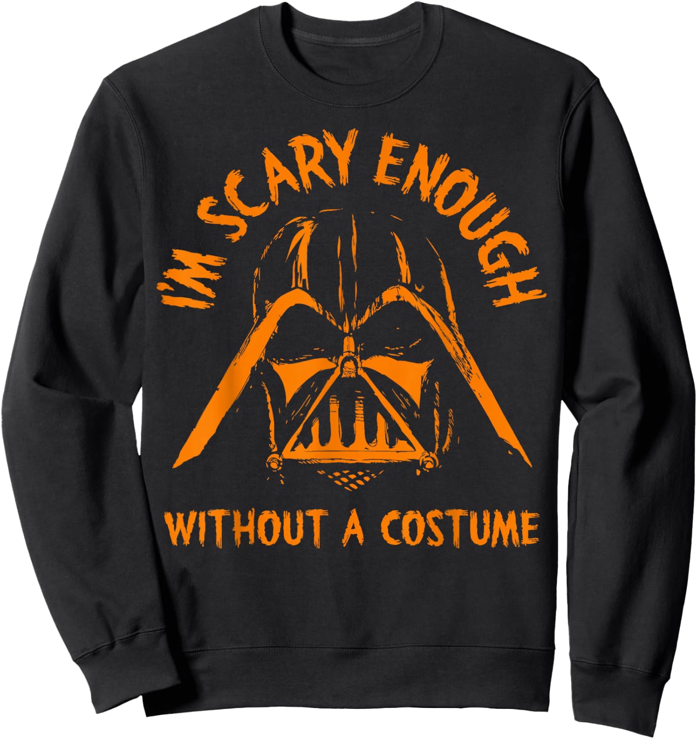 Star Wars Darth Vader Scary Enough With No Costume Halloween Sweatshirt - Sweatshirt | Black