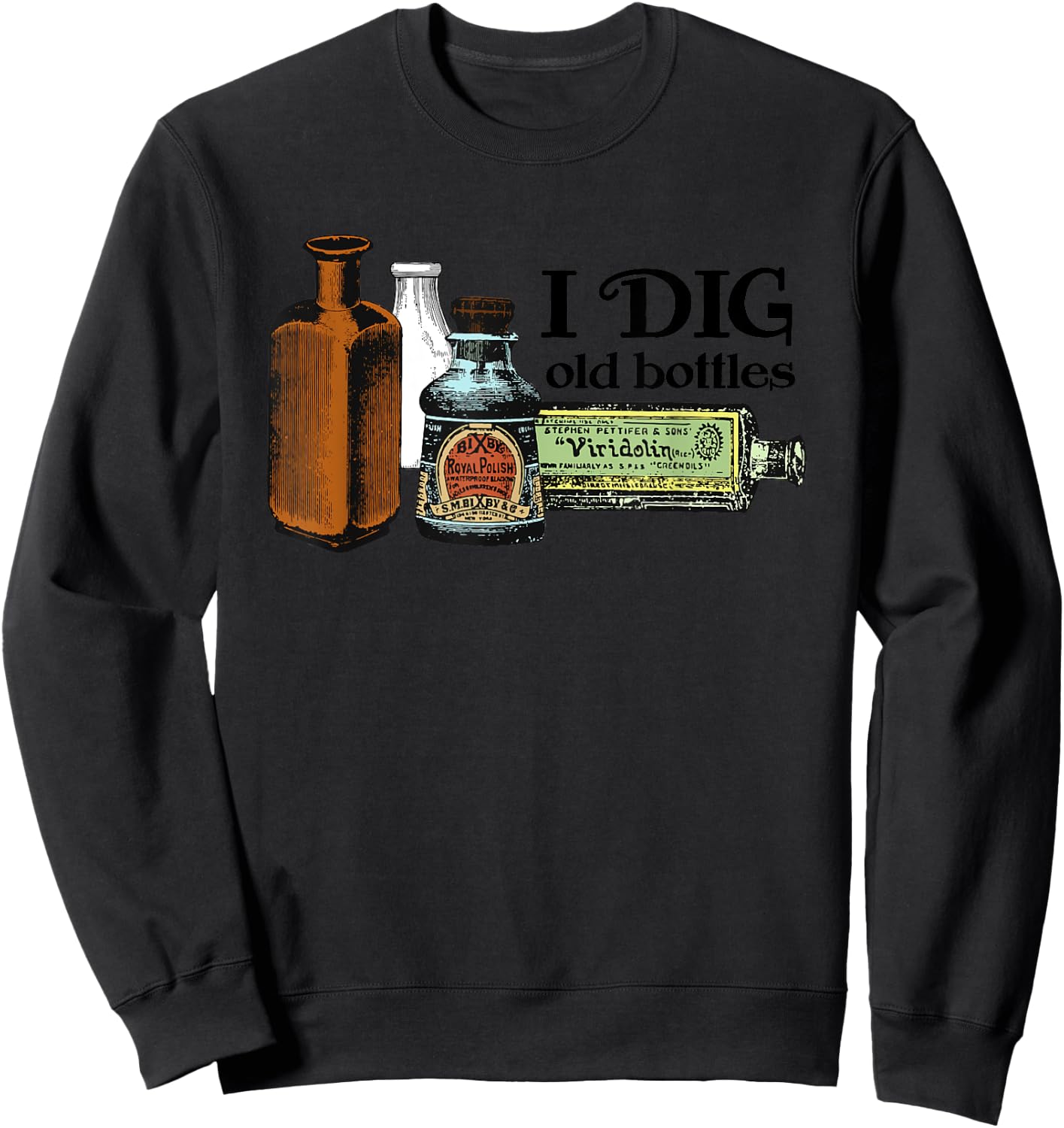 Zone 6 Designs Men's Adults & Kids Classic Fit Grey Short Sleeve - I Dig Old Bottles, Mudlarking, Bottle Digger, Vintage Glass Sweatshirt - Sweatshirt | Black