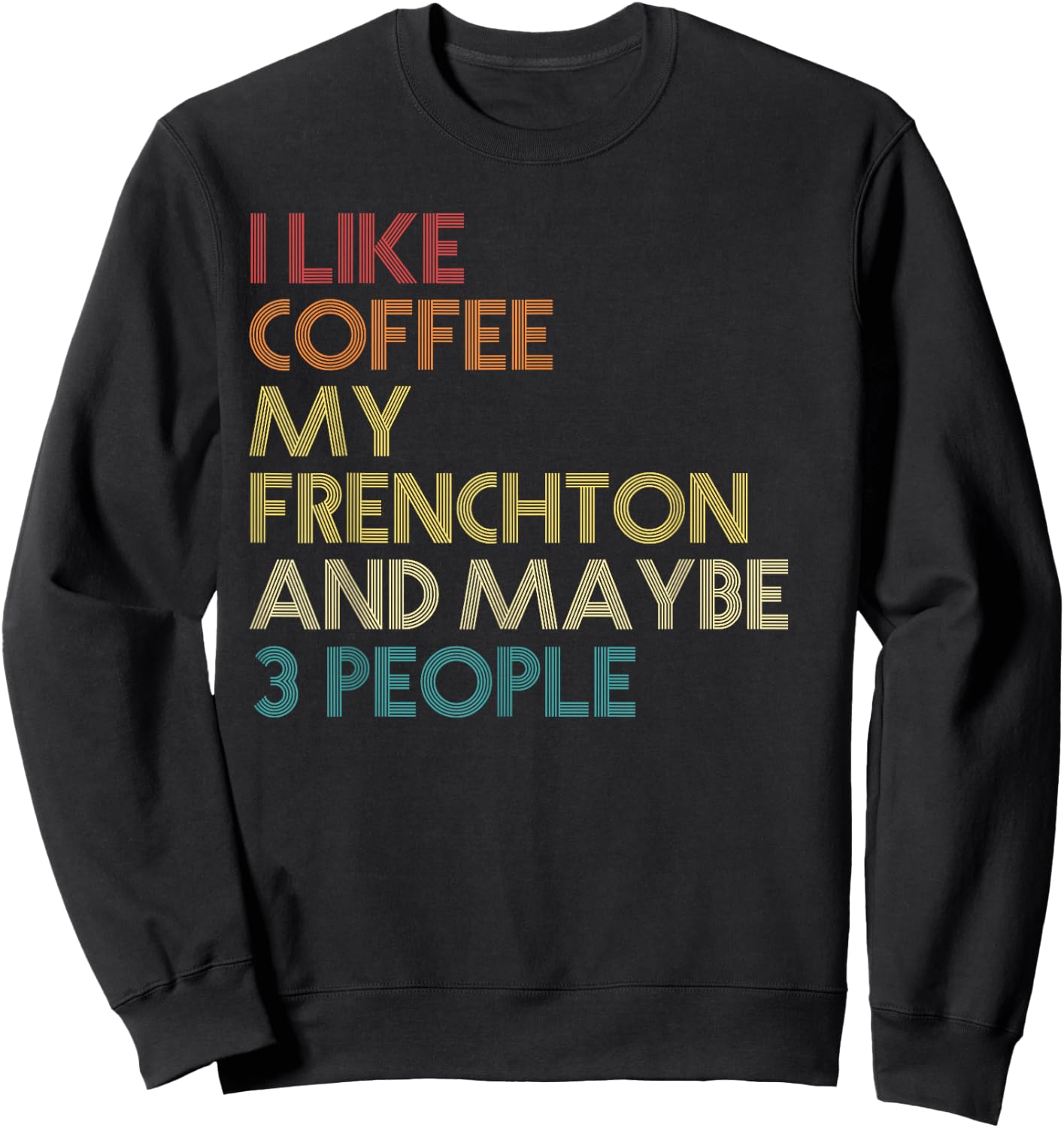 Frenchton Dog Owner Coffee Lovers Funny Quote Vintage Retro Women Sweatshirt - Sweatshirt | Black