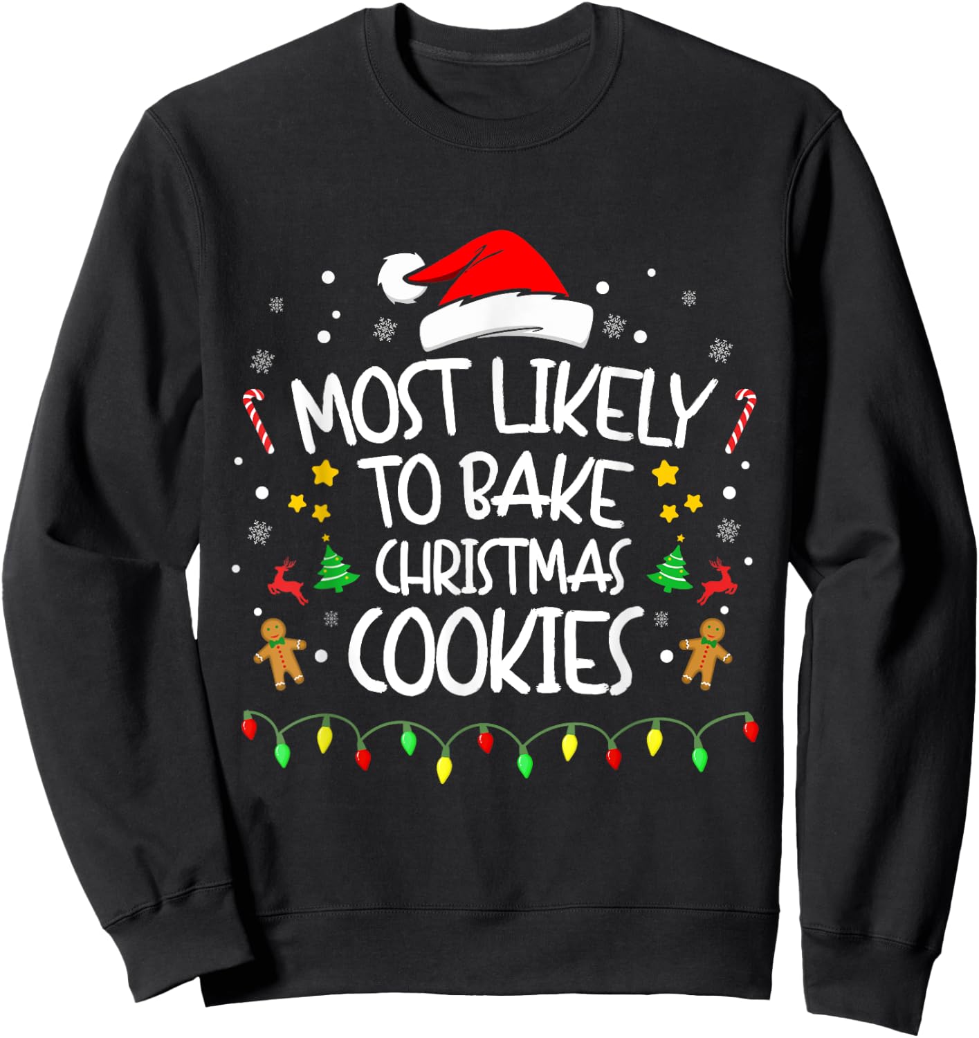 Most Likely To Bake Christmas Cookies, Funny Family matching Sweatshirt - Sweatshirt | Black