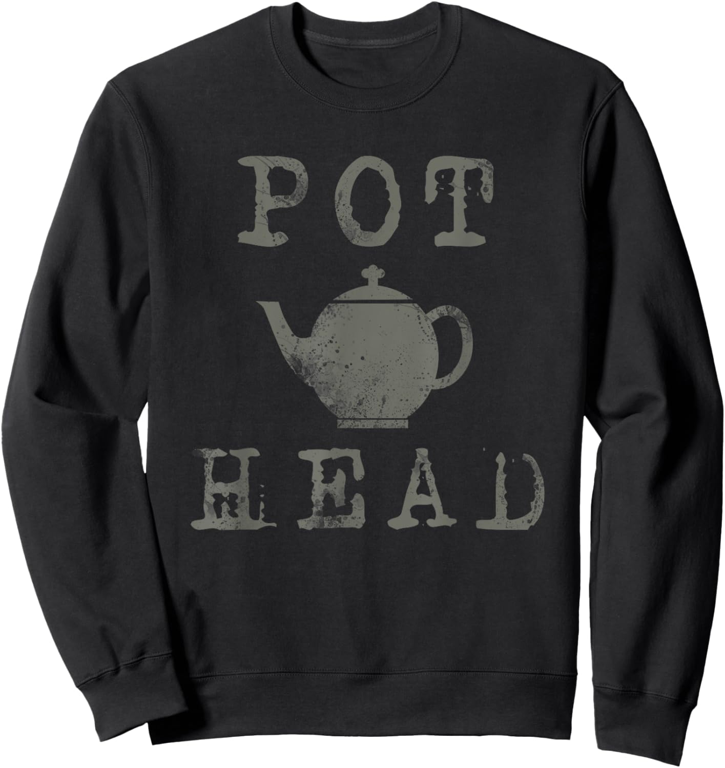 Pot Head with Teapot Sweatshirt - Sweatshirt | Black